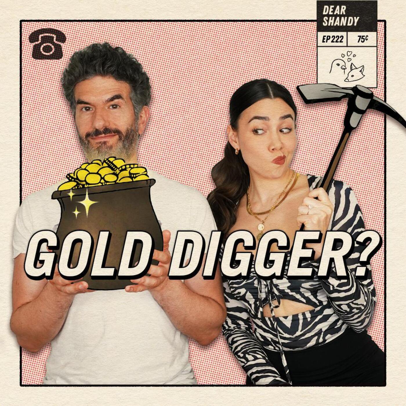 Do My Dating Requirements Make Me A Gold Digger? - Ep 222