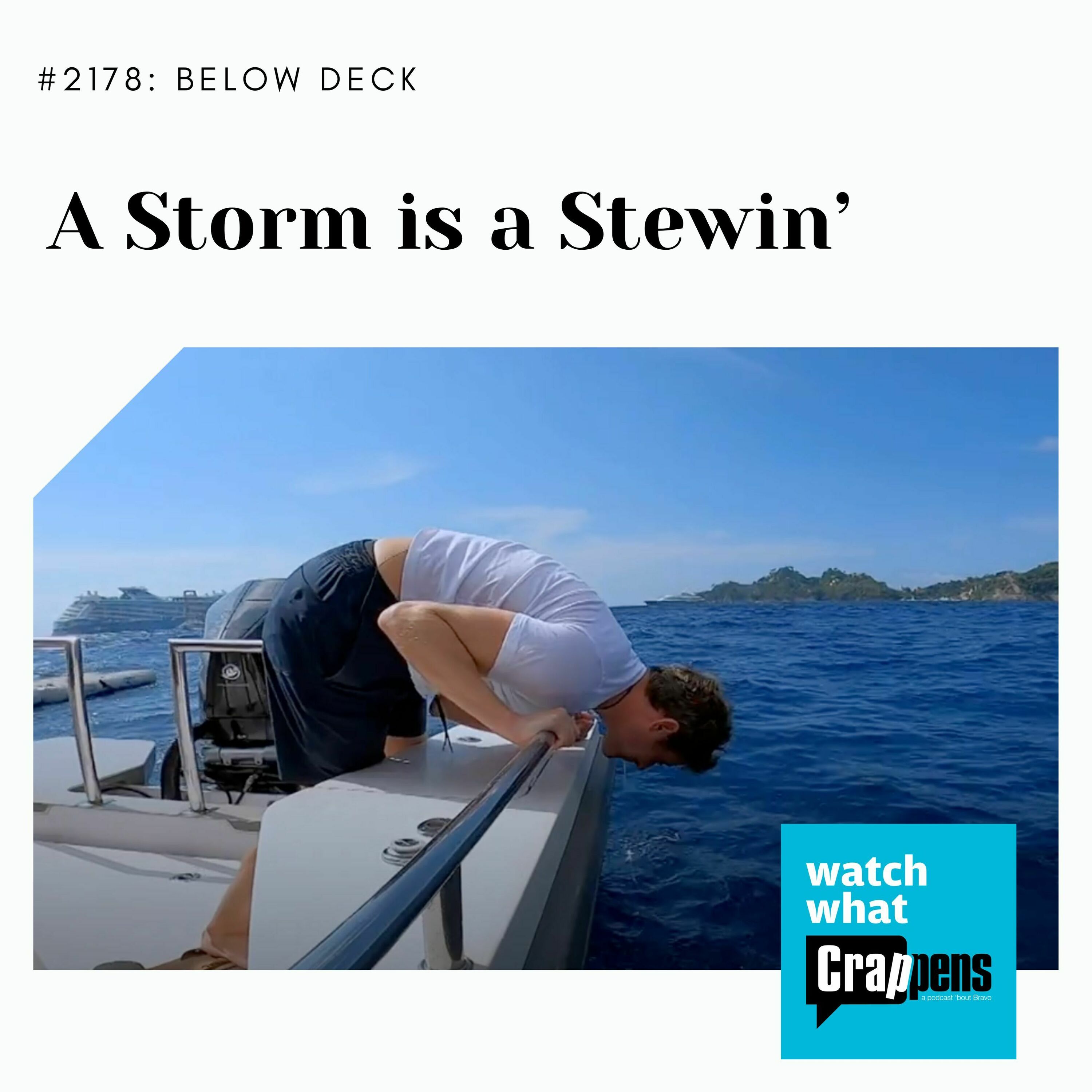 #2178 Below Deck Med: A Storm is a Stewin’