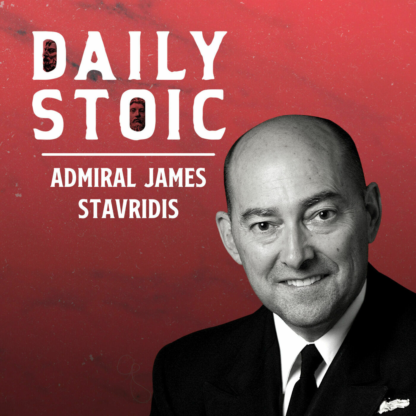 Admiral James Stavridis on Evaluating Risk and Building Confidence | Remember This Always