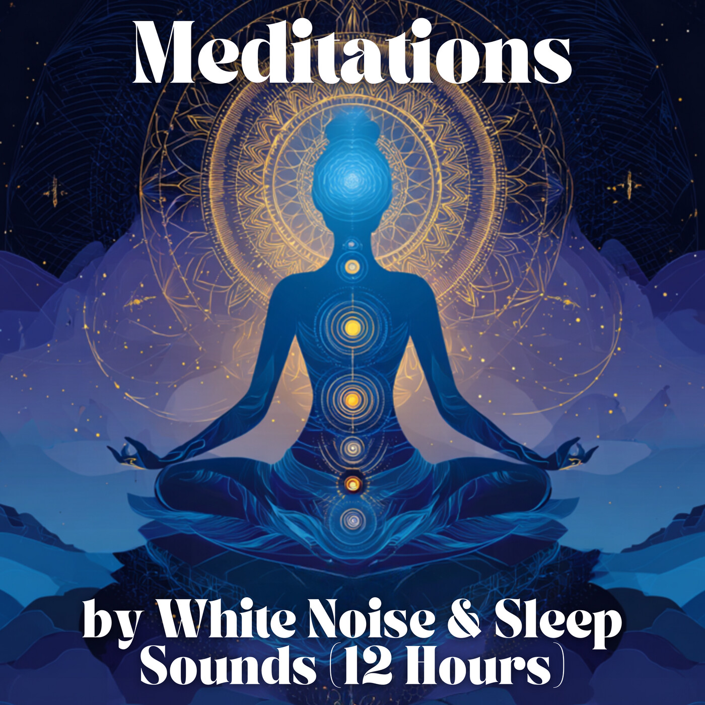 Meditations by White Noise and Sleep Sounds (12 Hours) cover art
