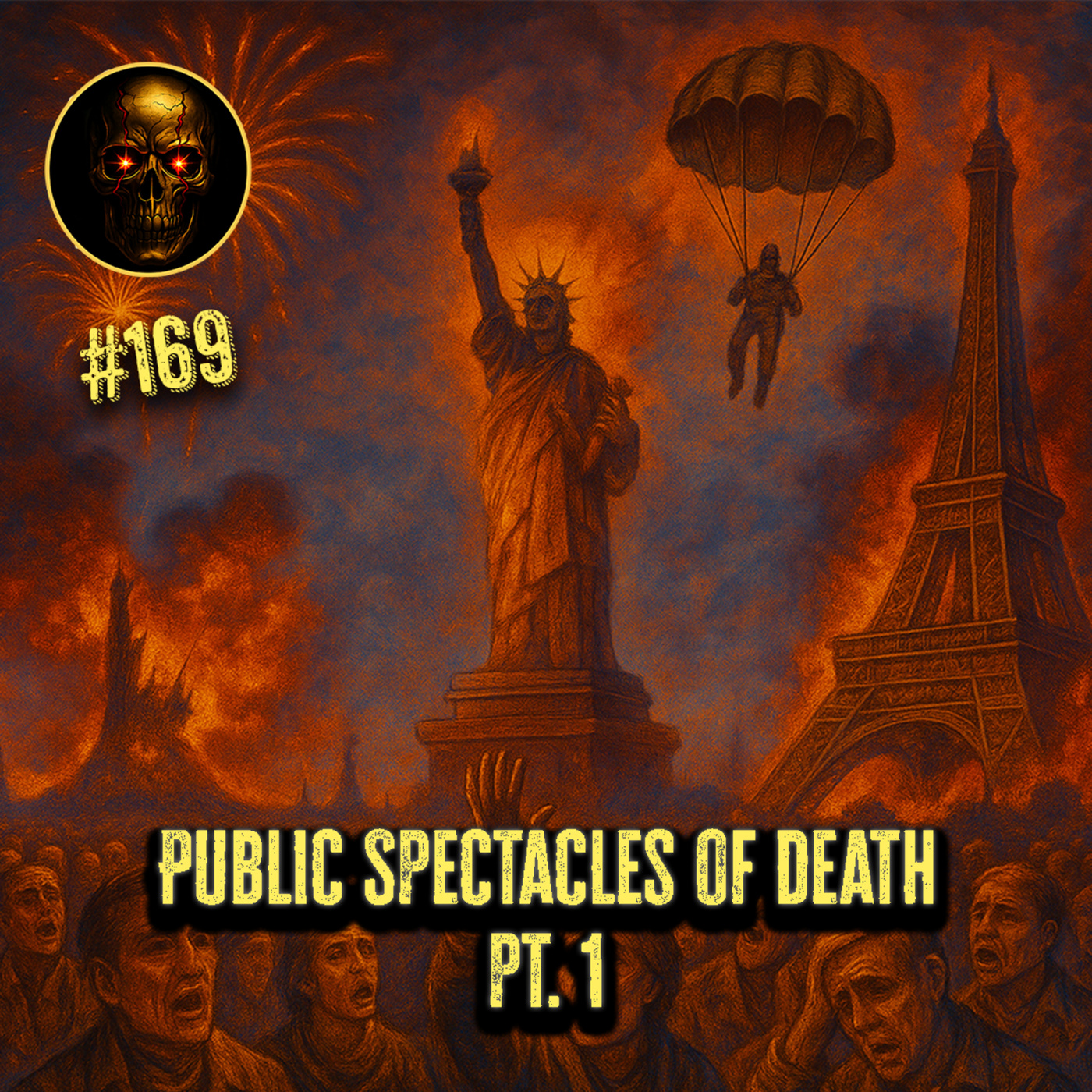 Public Spectacles of Death Pt. 1 (Episode 169)