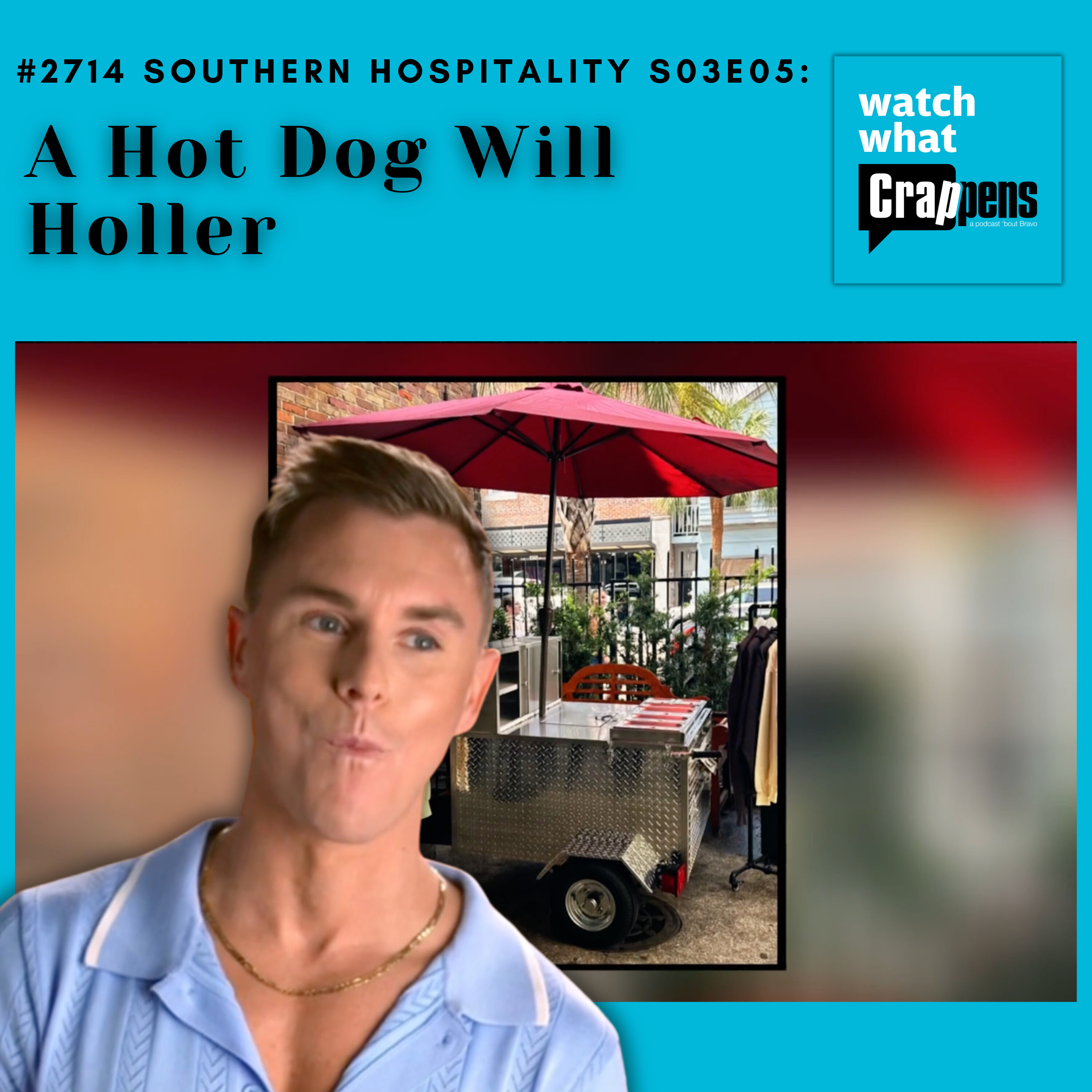 #2714  Southern Hospitality S03E05: A Hot Dog Will Holler