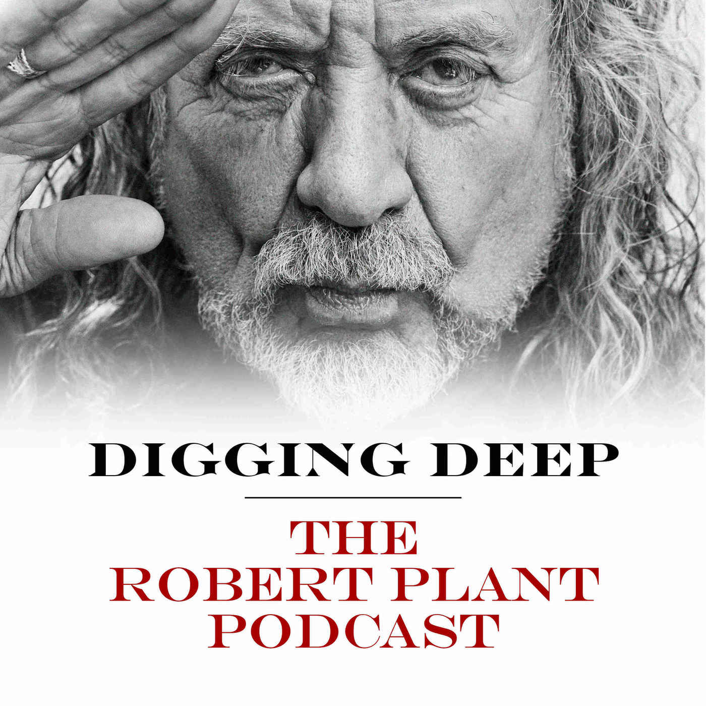 Digging Deep with Robert Plant podcast