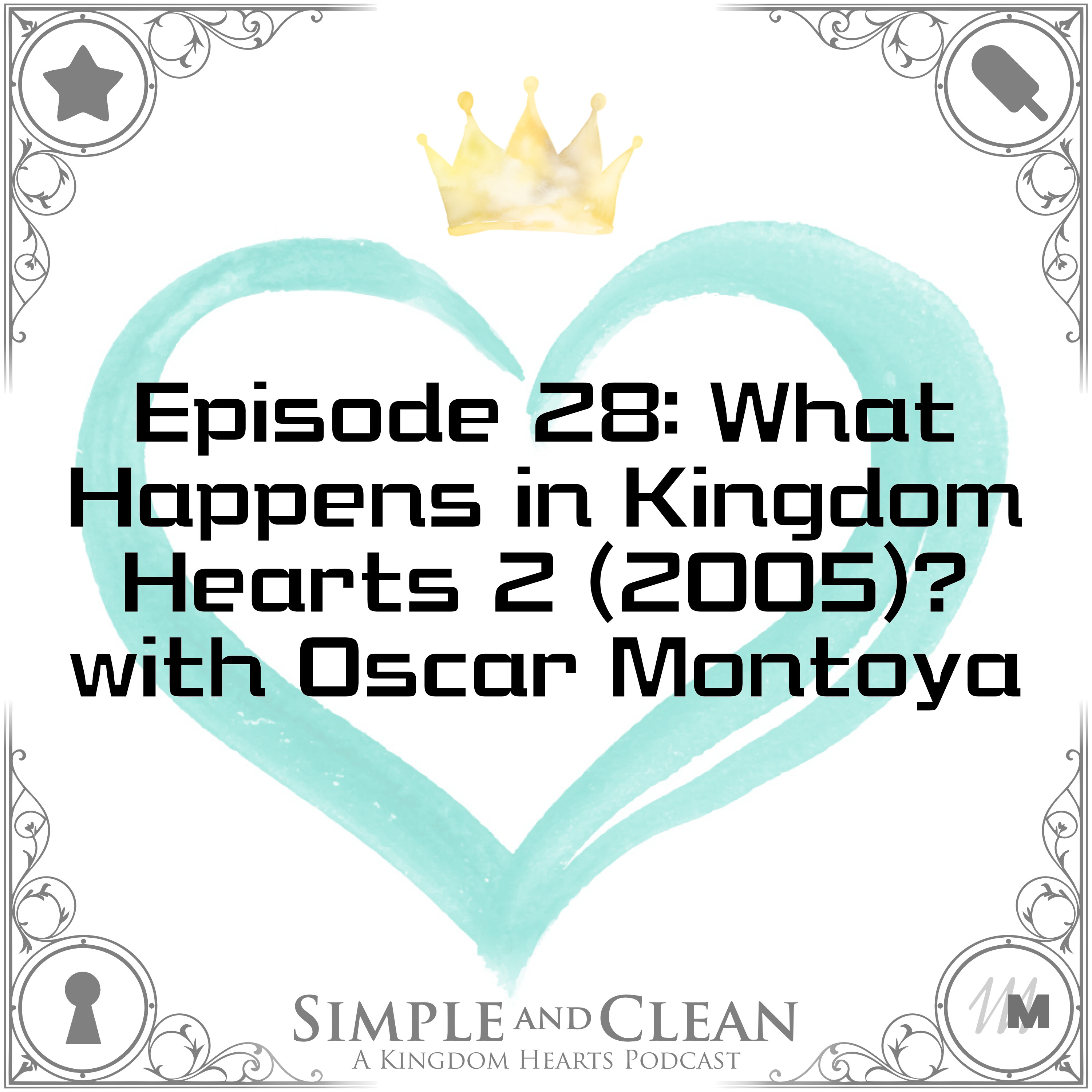 What Happens in Kingdom Hearts 2 (2005)? with Oscar Montoya episode artwork