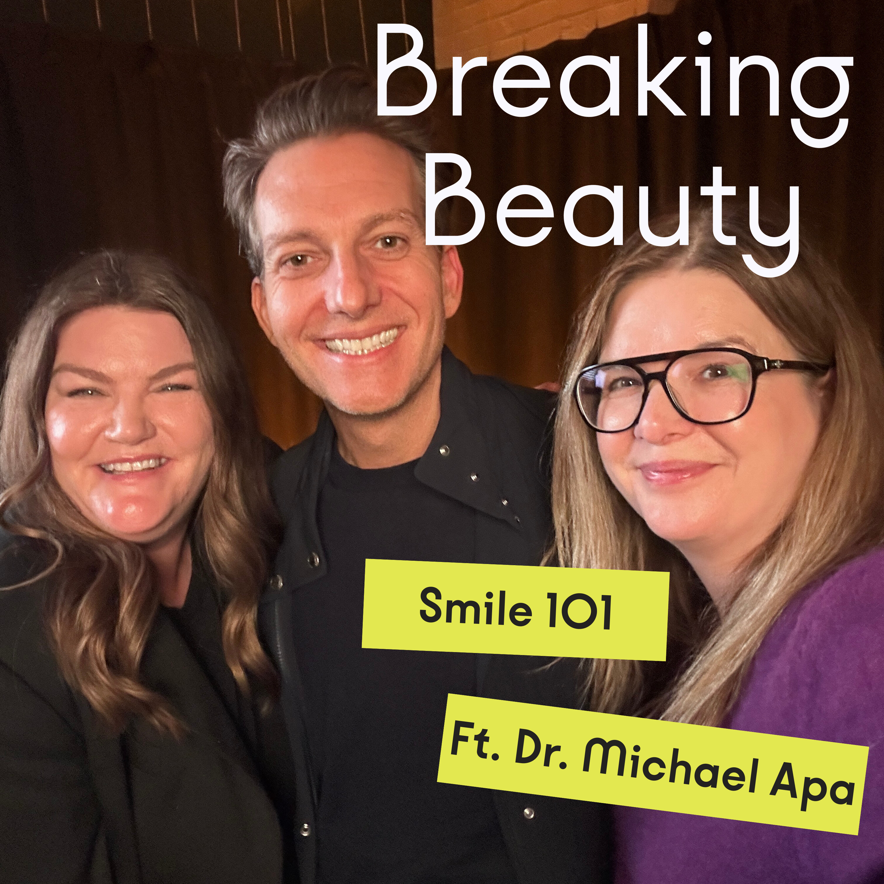 How-to Get Your Best Smile Ever (and Mistakes to Avoid!) with Celebrity Cosmetic Dentist Dr. Michael Apa