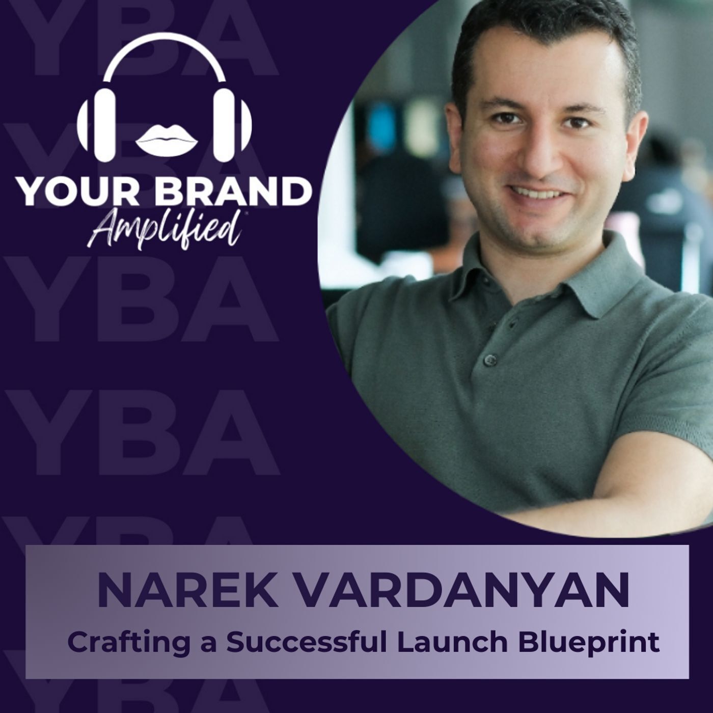 S E324: Crafting a Successful Launch Blueprint with Narek Vardanyan's Expertise episode artwork