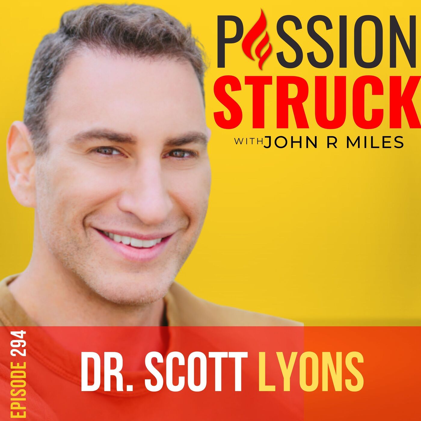 Dr. Scott Lyons on How You Break Free From Drama Addiction EP 294