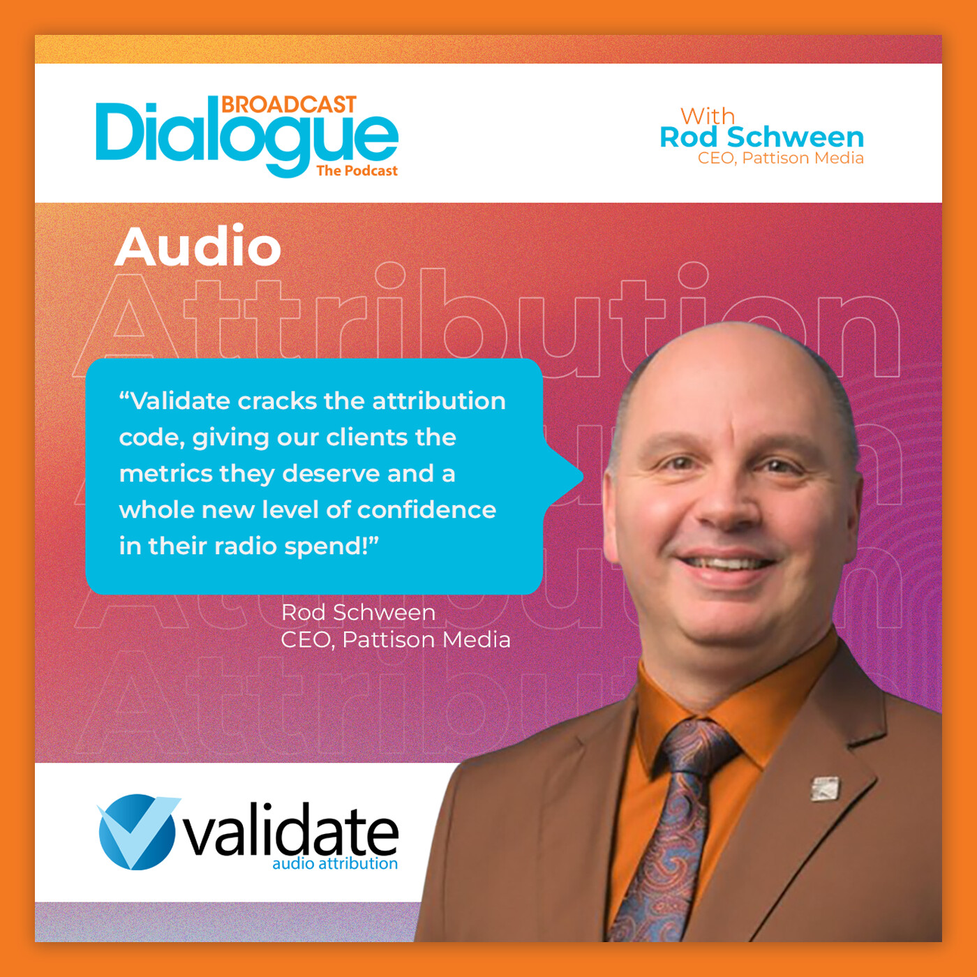 Pattison Media President Rod Schween talks 'Validate' Image