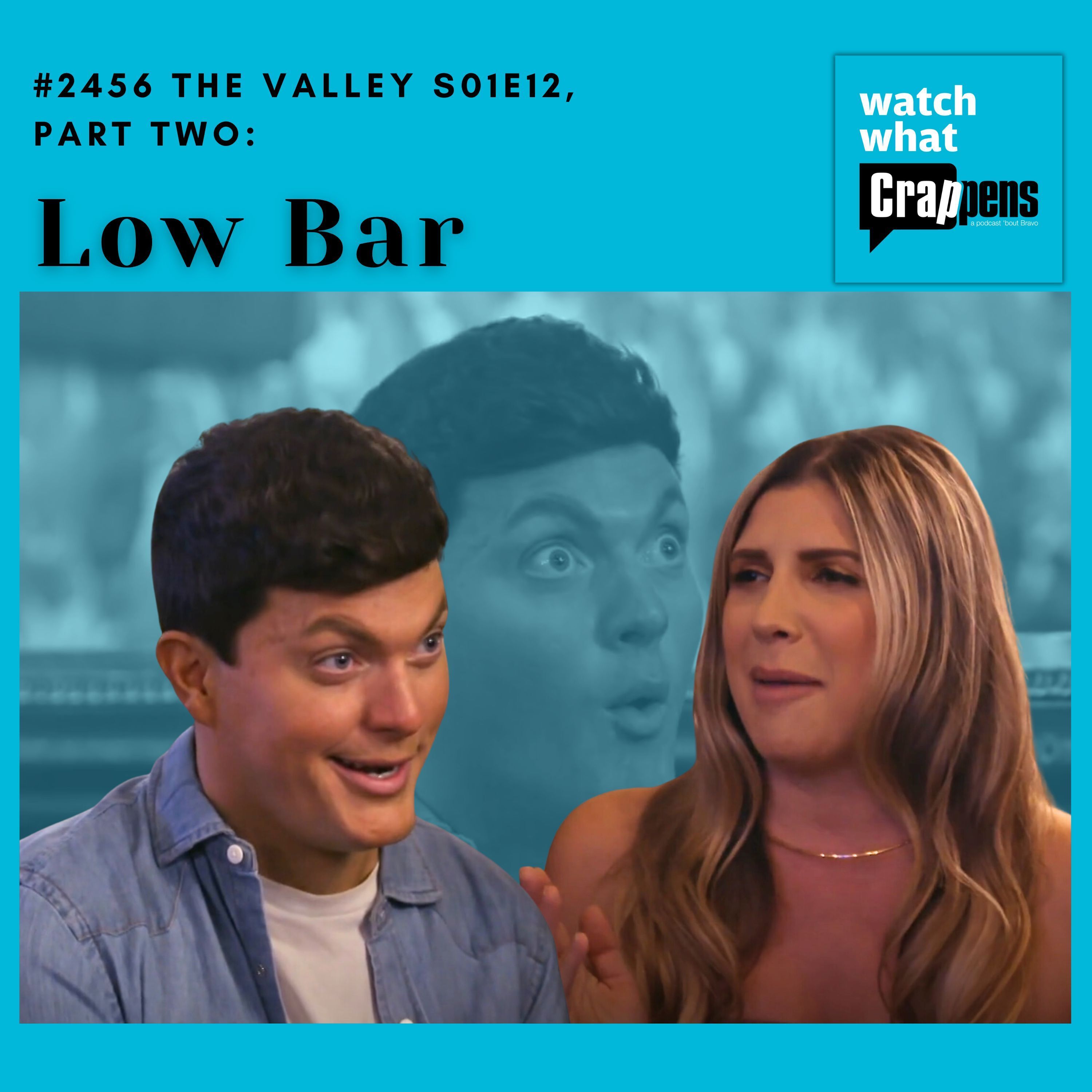 #2456 The Valley S01E12, Part Two: Low Bar