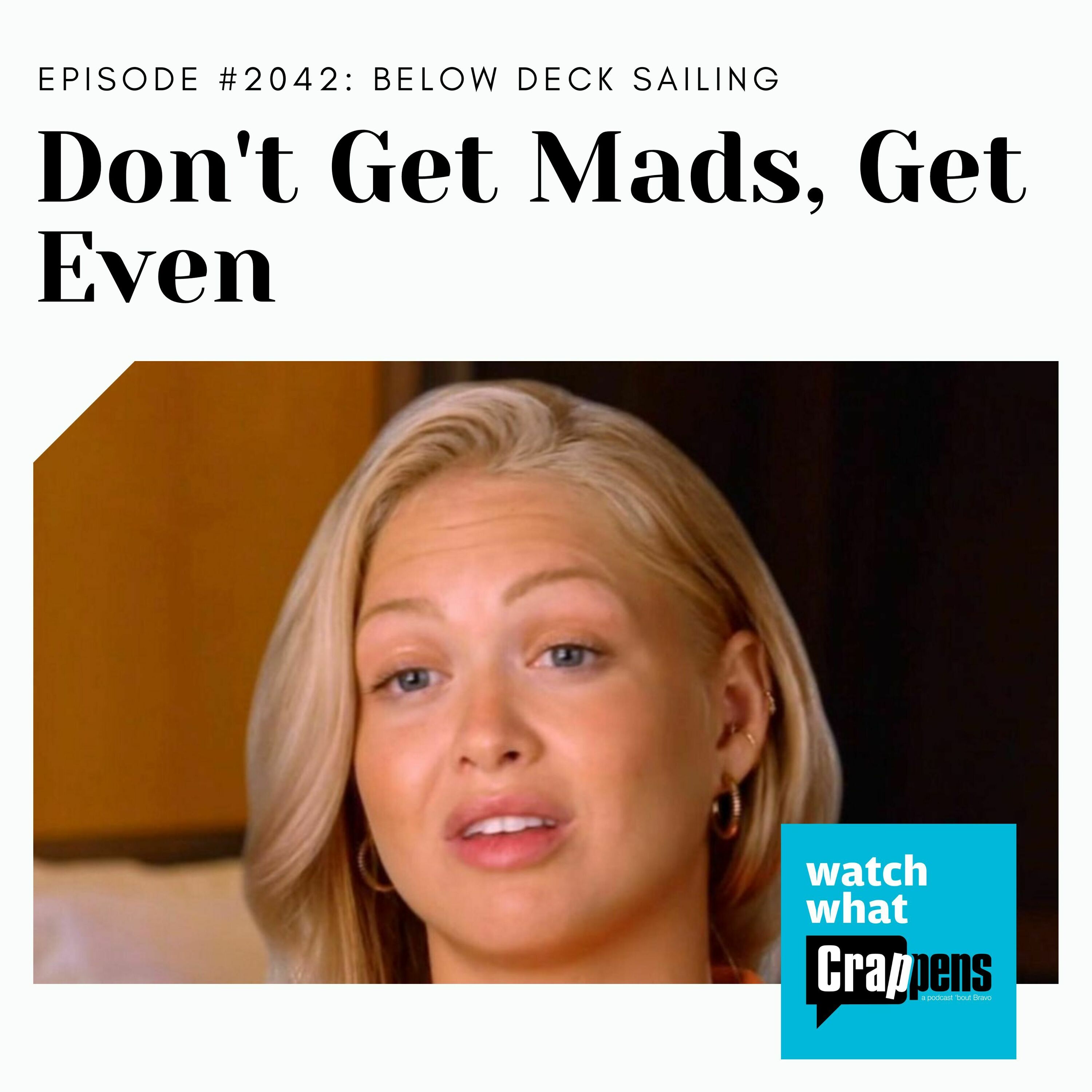 Below Deck Sailing: Don't Get Mads, Get Even