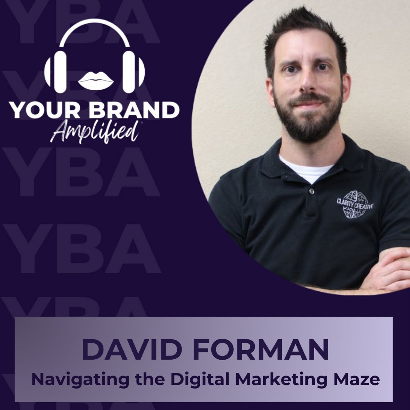 S E332: Navigating the Digital Marketing Maze with David Forman episode artwork