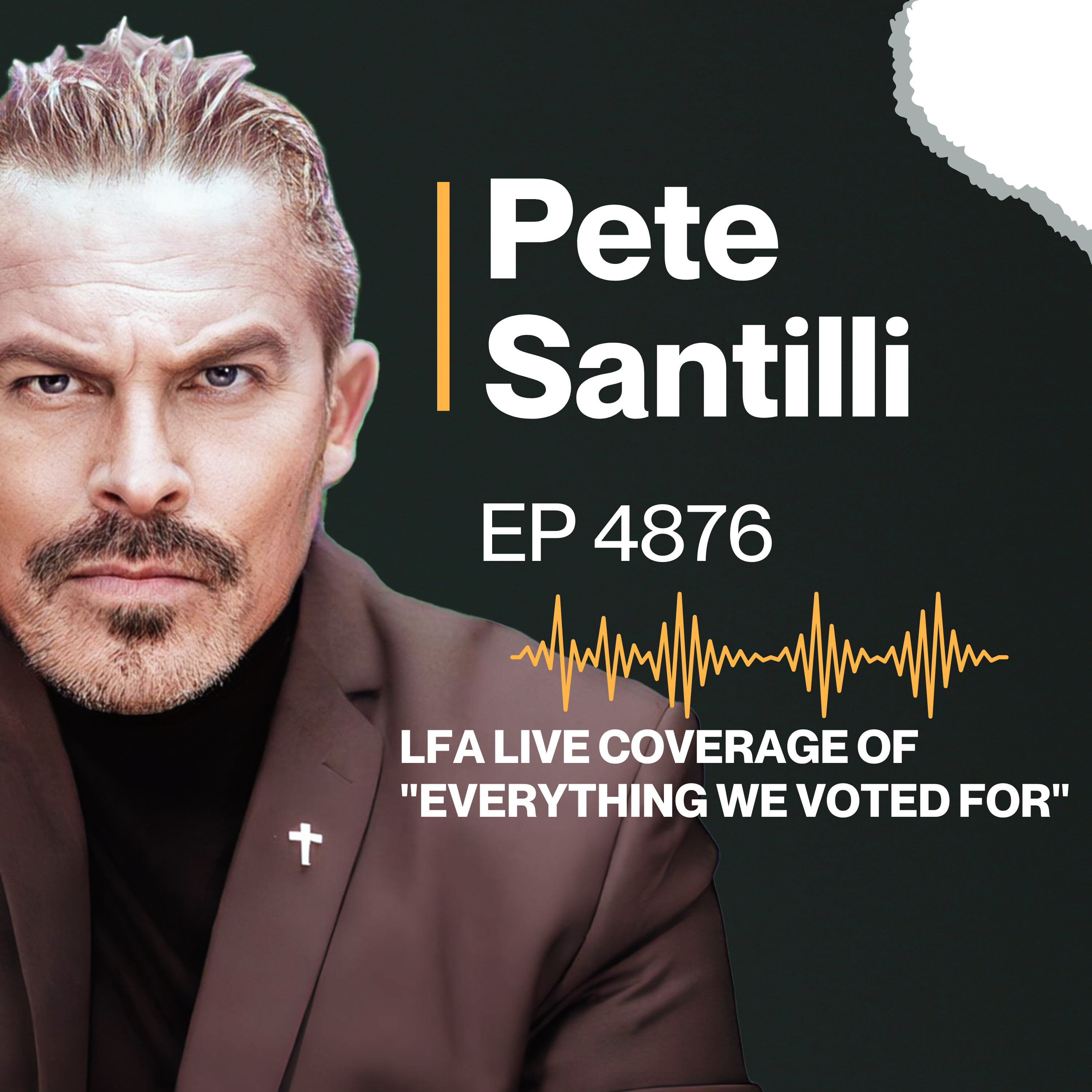LFA LIVE COVERAGE OF "EVERYTHING WE VOTED FOR" [EP4876]