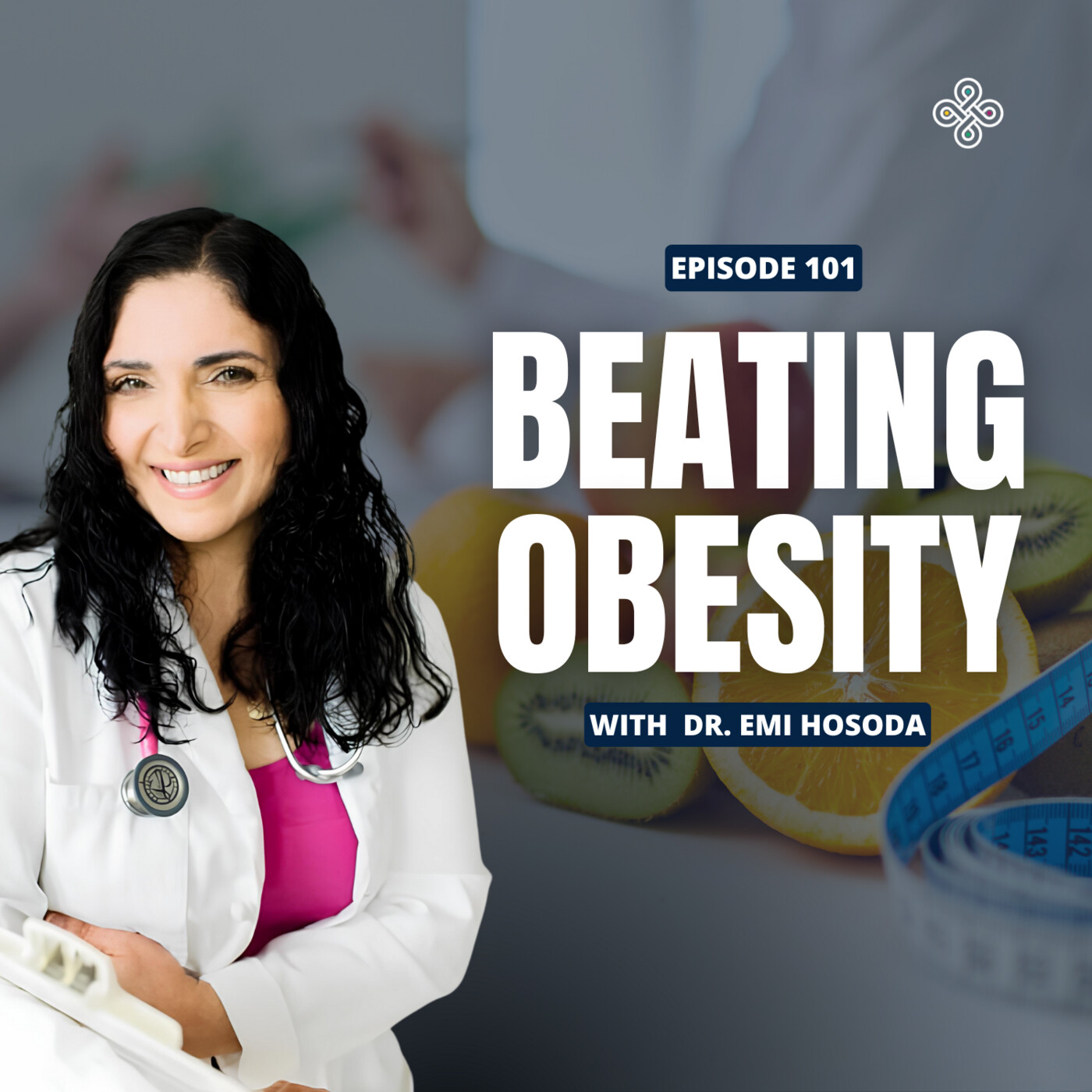 Ep. 101 - From Doctor to Patient: Dr. Emi Hosoda's 100-Pound Weight Loss Success Story