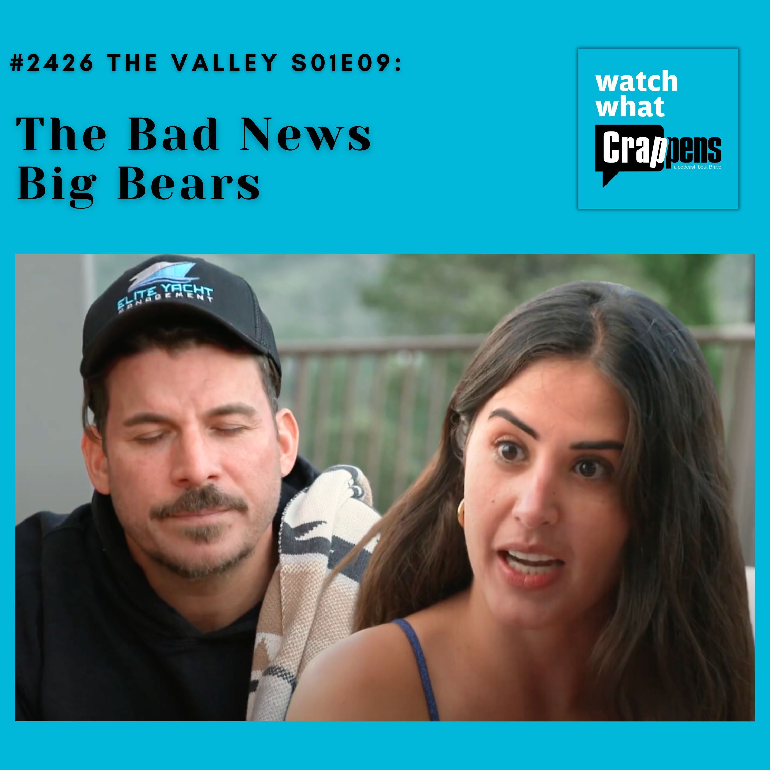 #2426  The Valley S01E09: The Bad News Big Bears