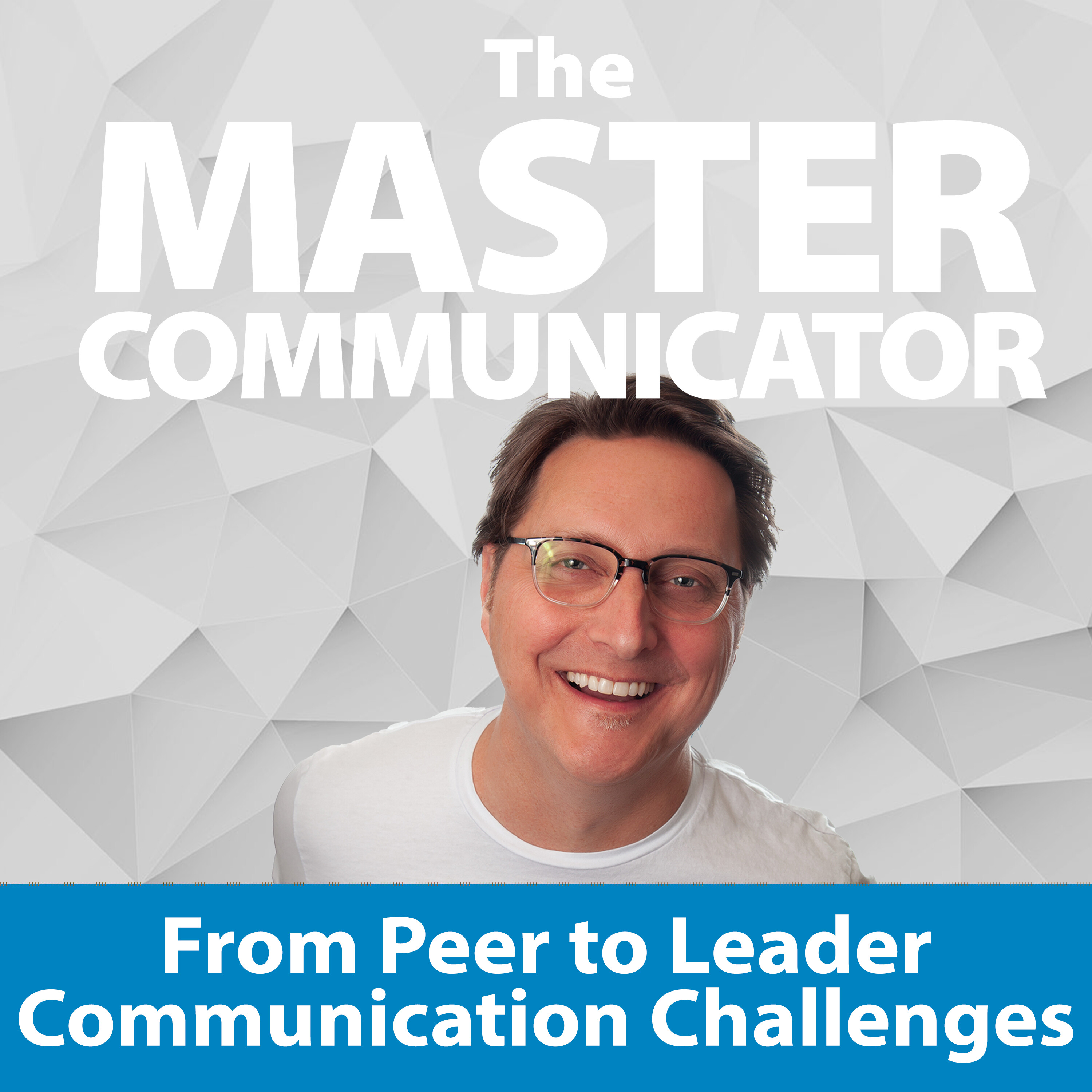 28: From Peer to Leader: Communication Challenges