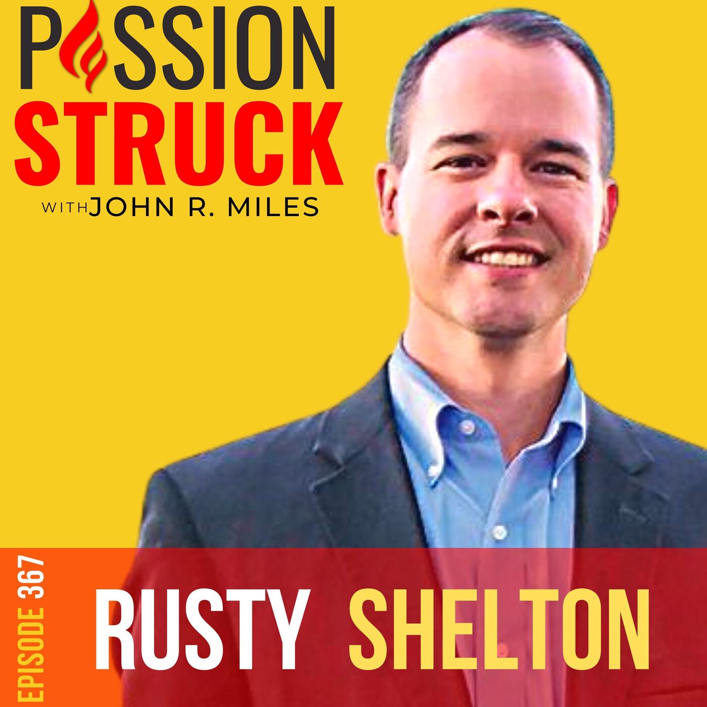 Passion Struck with John R. Miles