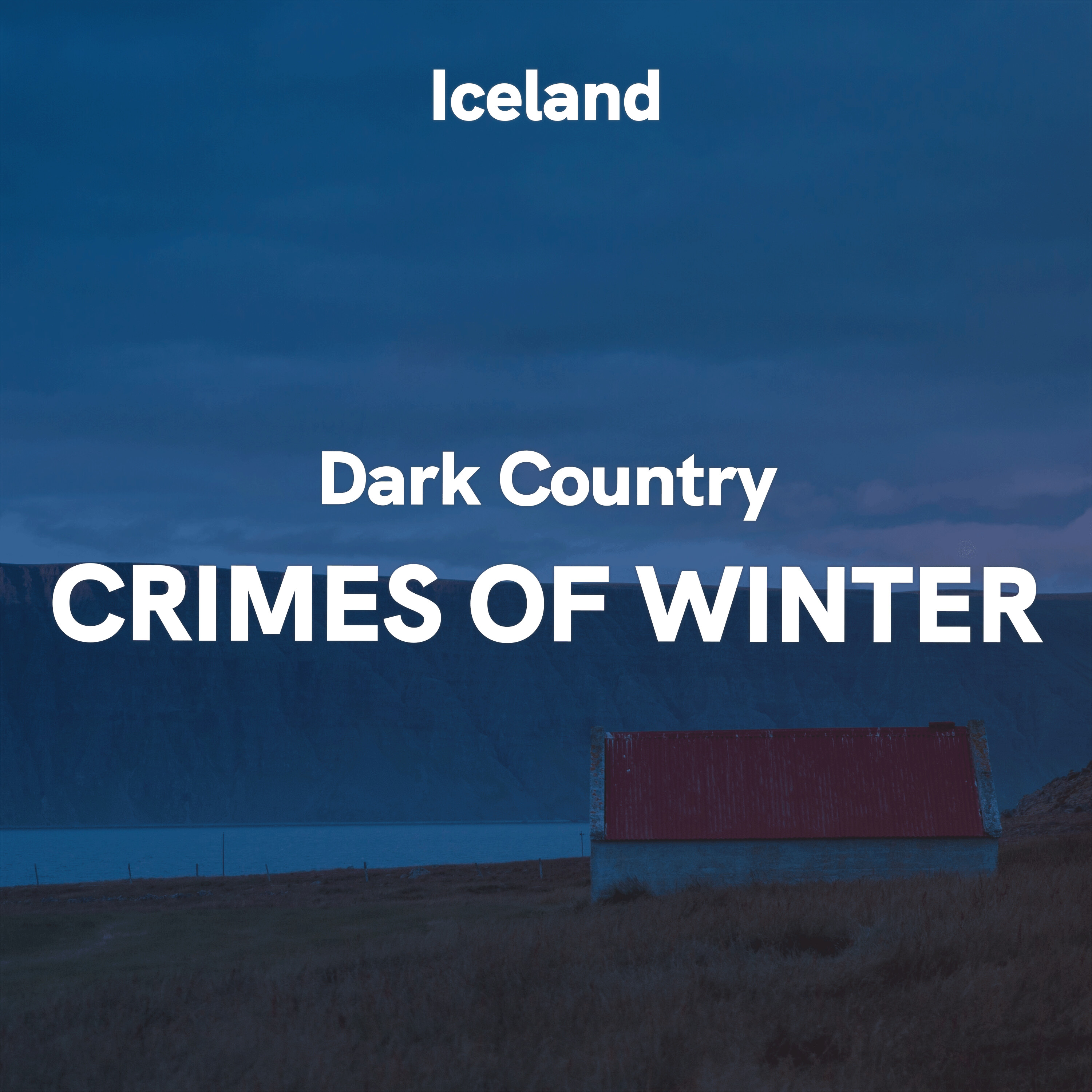 Iceland: Dark Country - Crimes of Winter