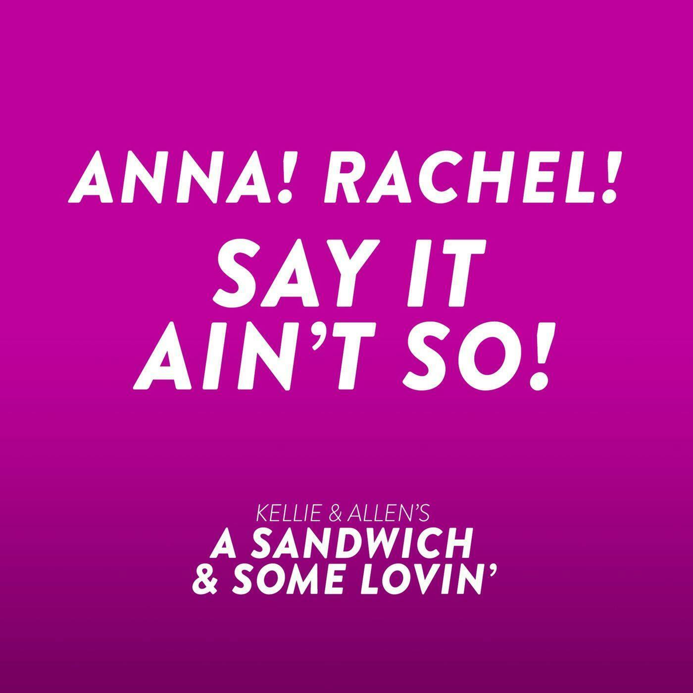 12: Anna! Rachel! Say it ain't so! episode artwork