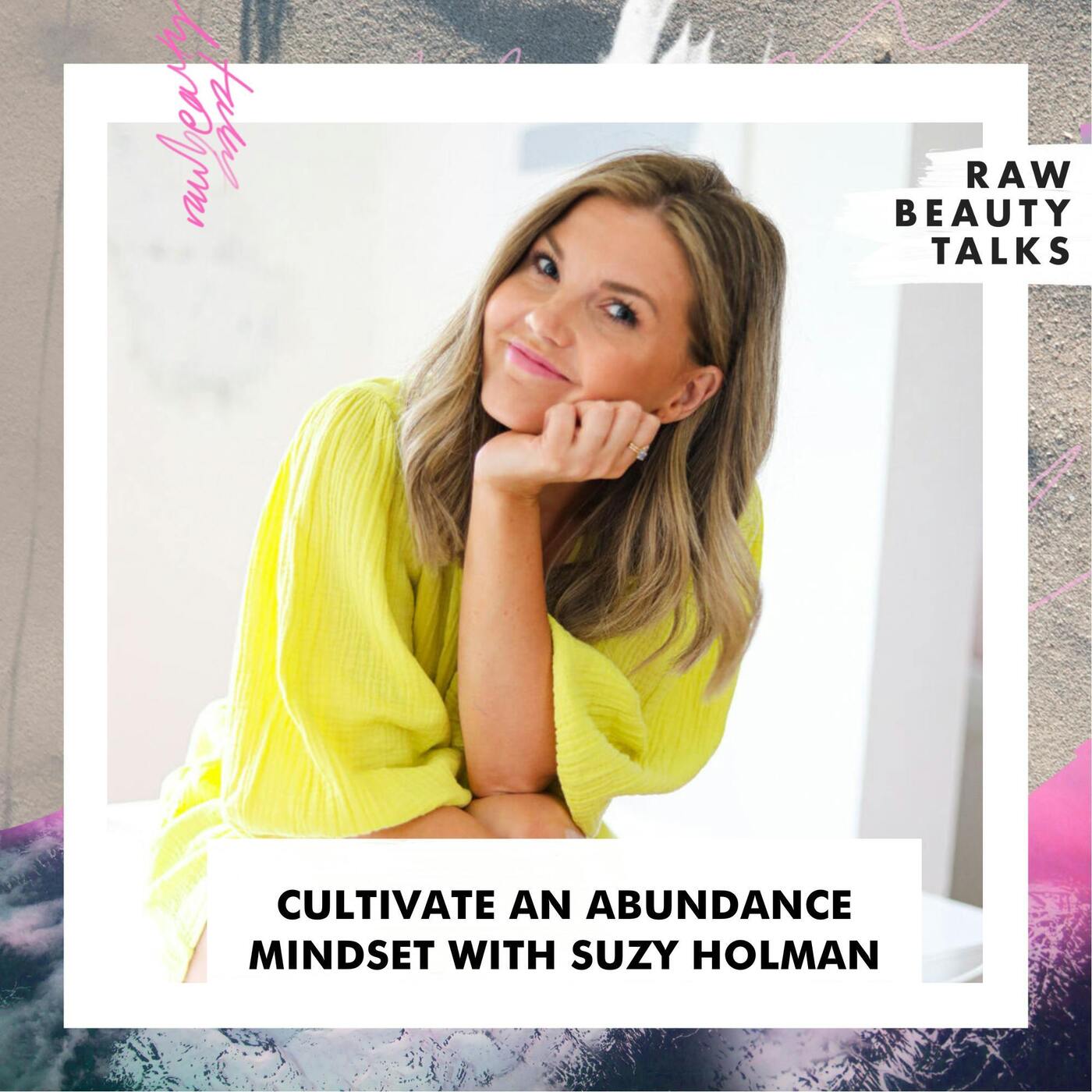 Cultivate an Abundance Mindset with Suzy Holman episode artwork