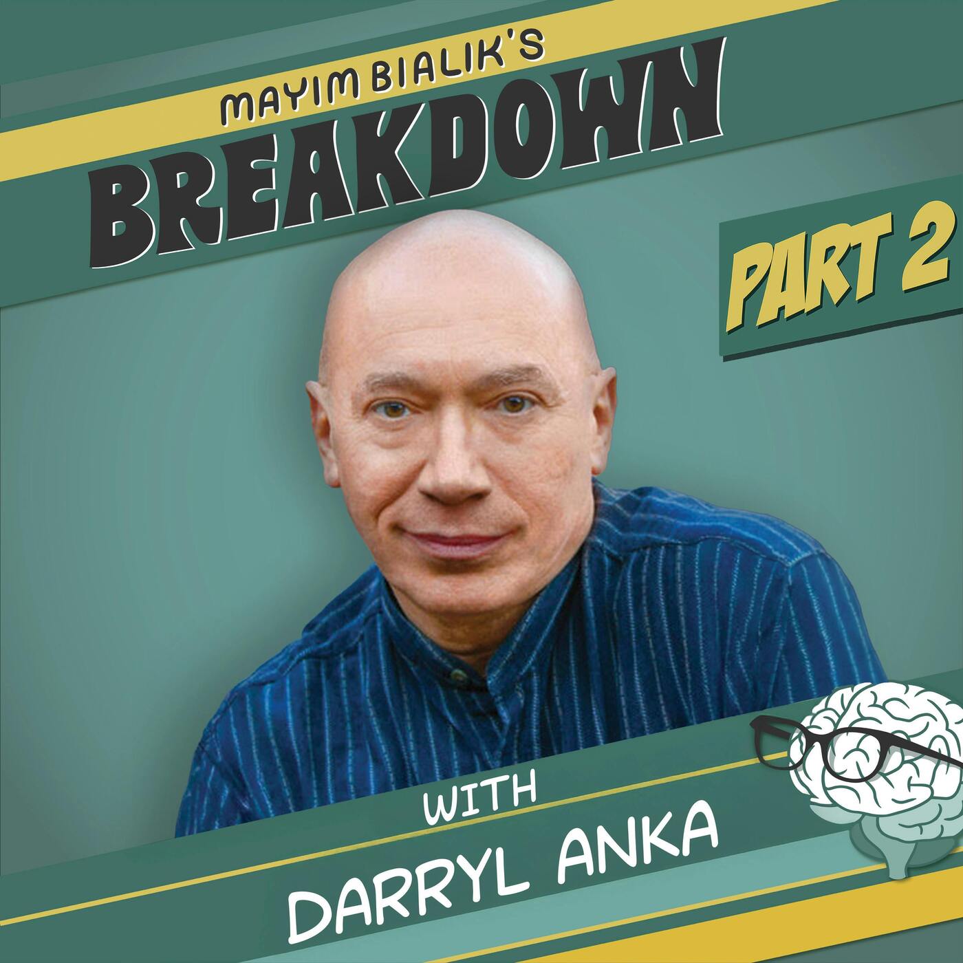 Part Two: Bashar’s Warning: Extraterrestrial Contact In 2027, Humanity’s Reset, UFO Disclosure & How To Create Your Reality | Darryl Anka — Mayim Bialik's Breakdown cover
