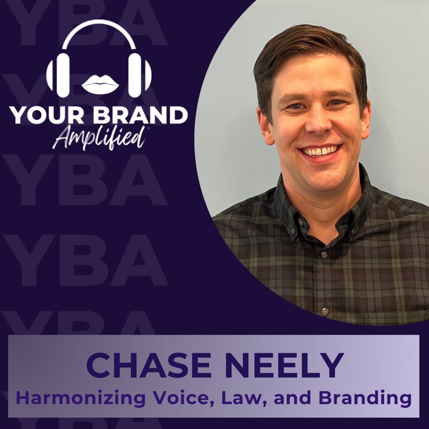 S E351: Harmonizing Voice, Law, and Branding: Insights from Chase Neely episode artwork