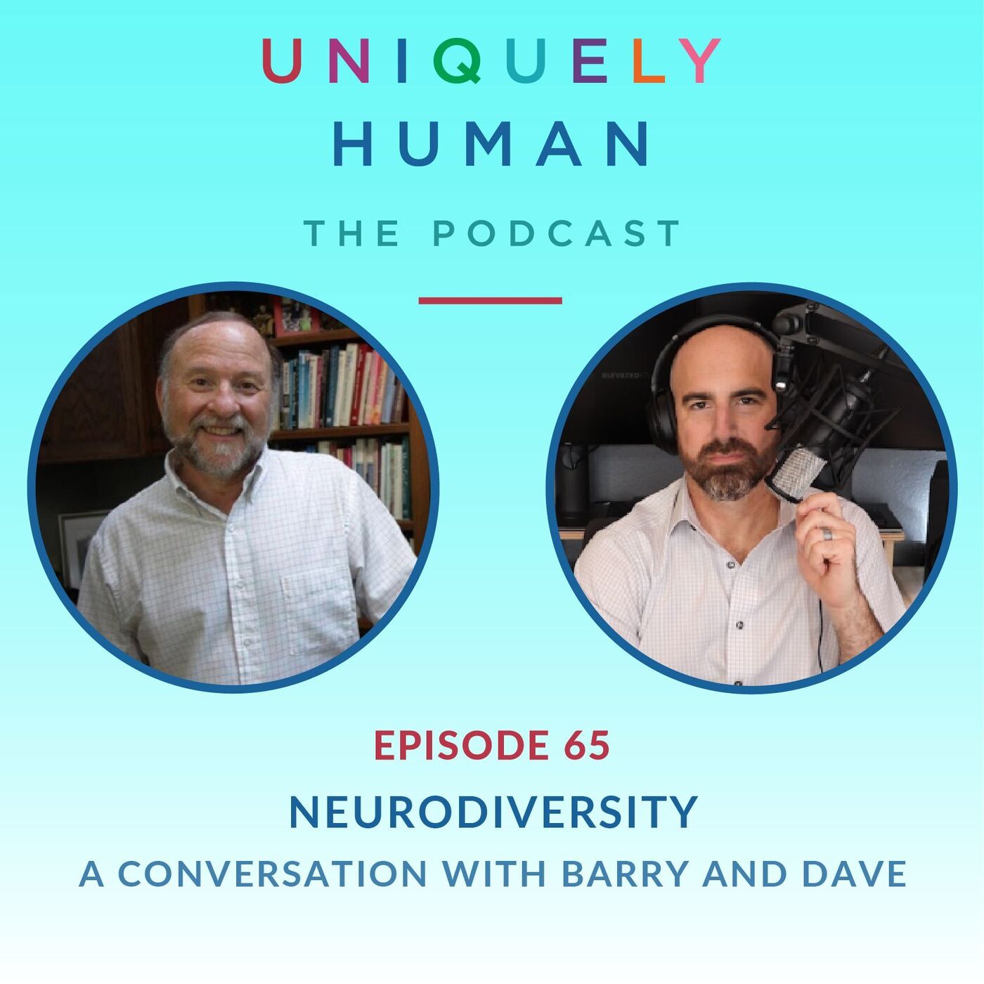 Neurodiversity: A Conversation with Barry and Dave - podcast episode cover