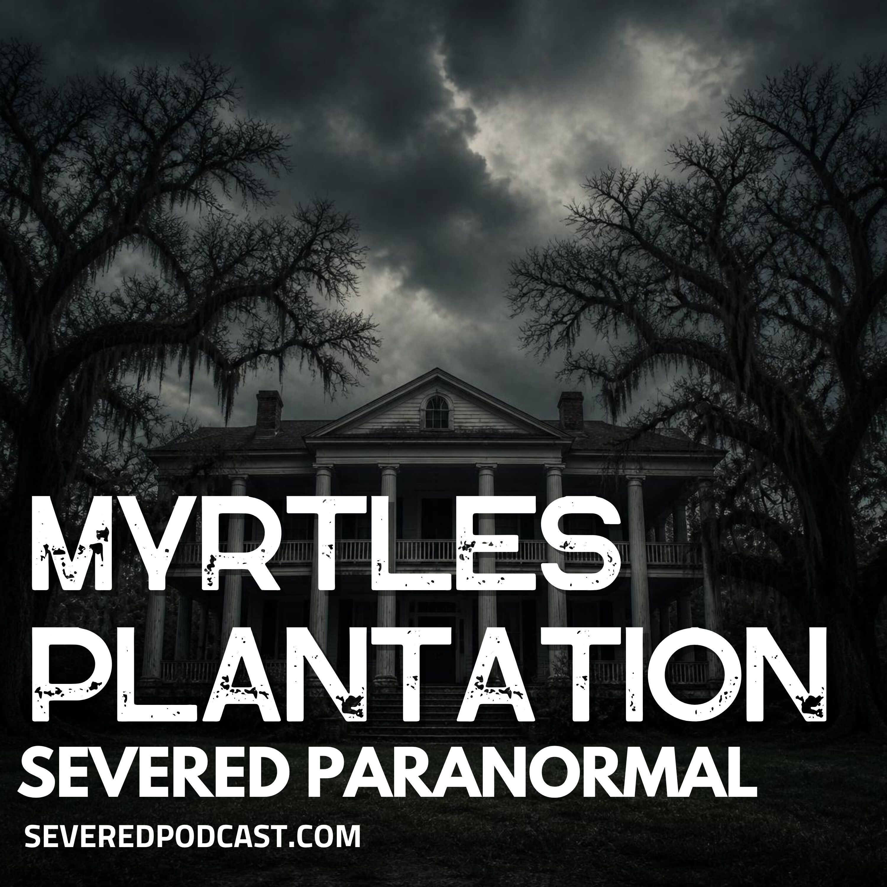 Paranormal: Myrtles Plantation