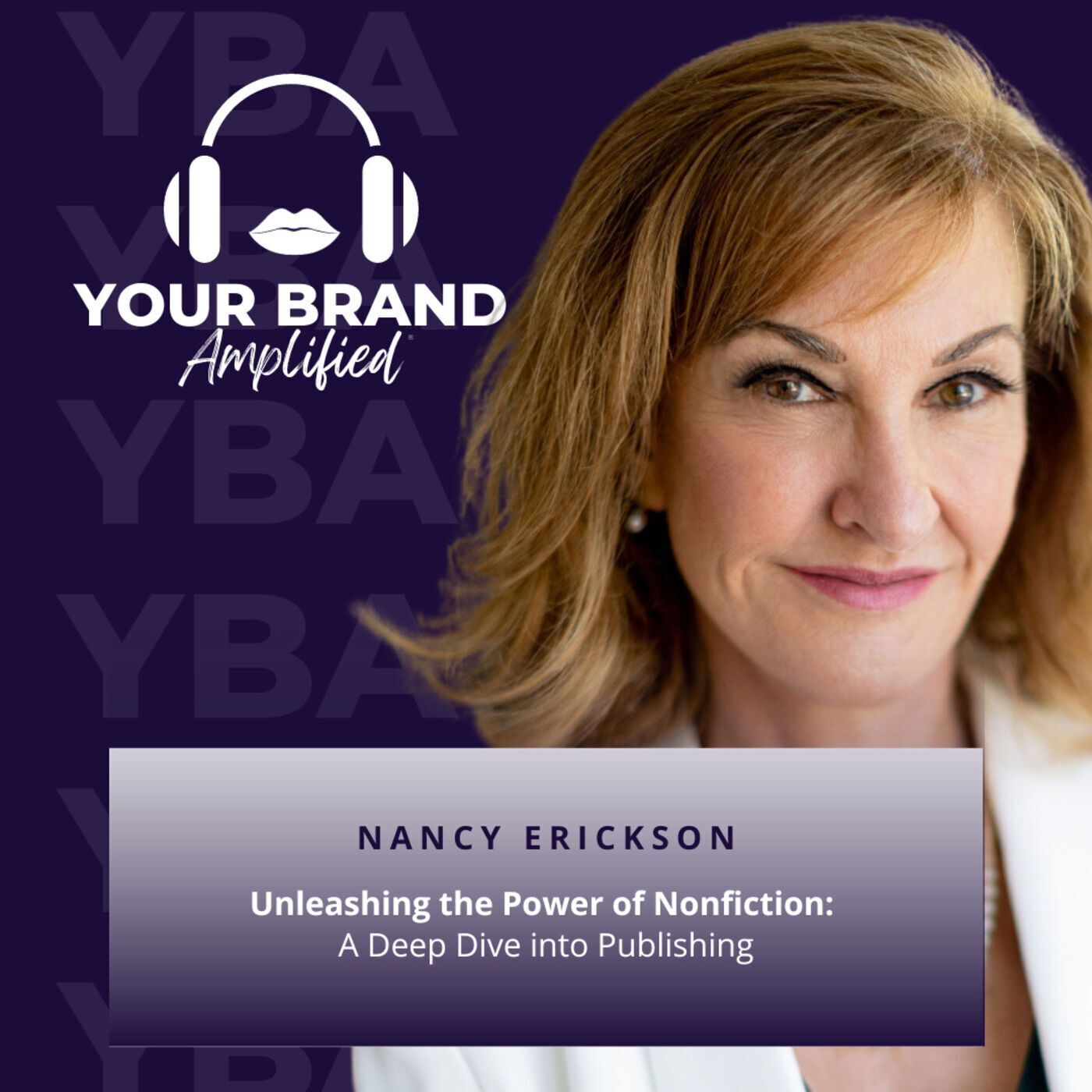 S E190: Unleashing the Power of Nonfiction: A Deep Dive into Publishing with Nancy Erickson episode artwork