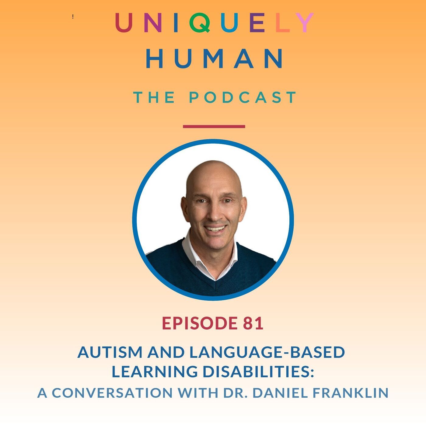 Autism and Language-Based Learning Disabilities, with Dr. Daniel Franklin - podcast episode cover