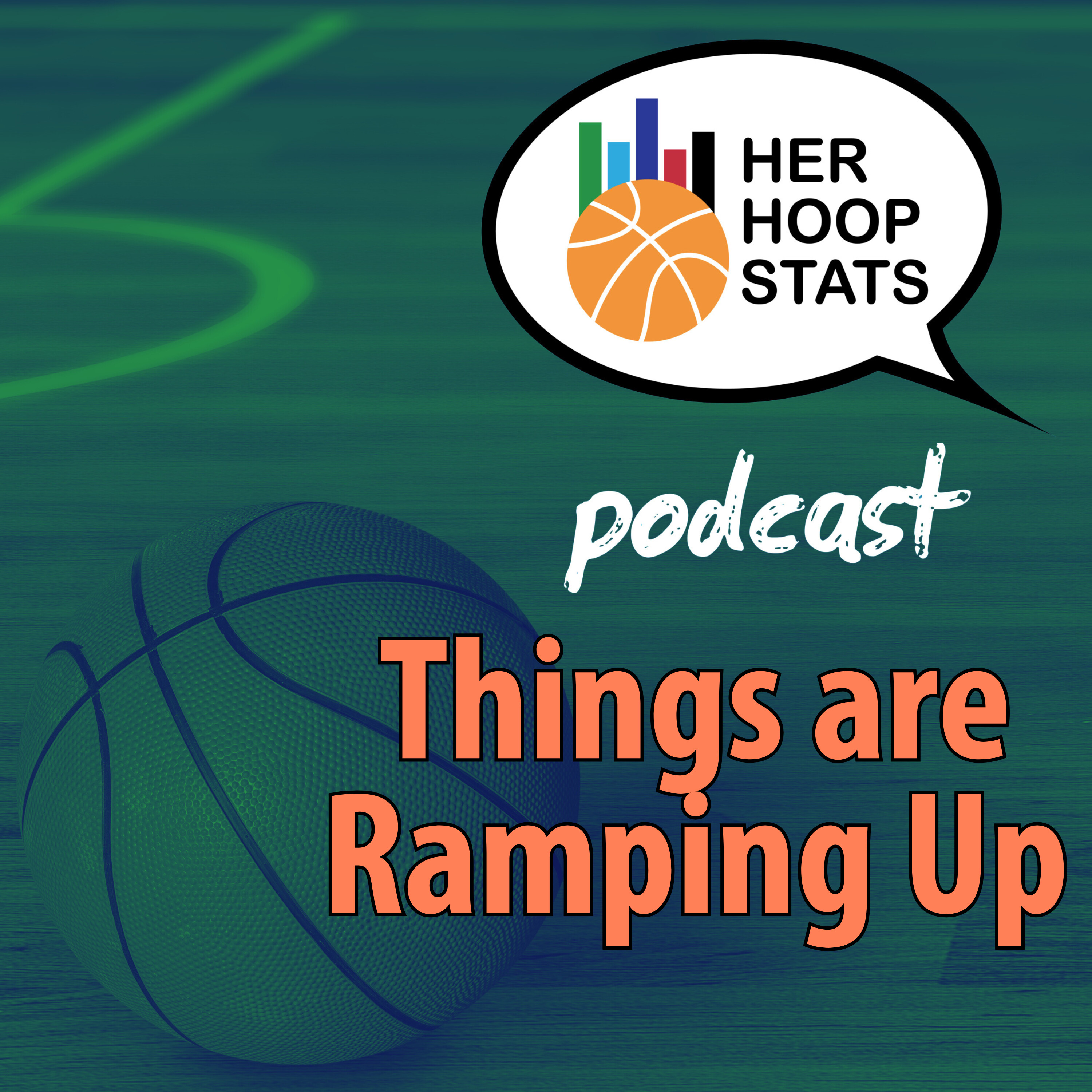 Things are Ramping Up | The Her Hoop Stats Podcast