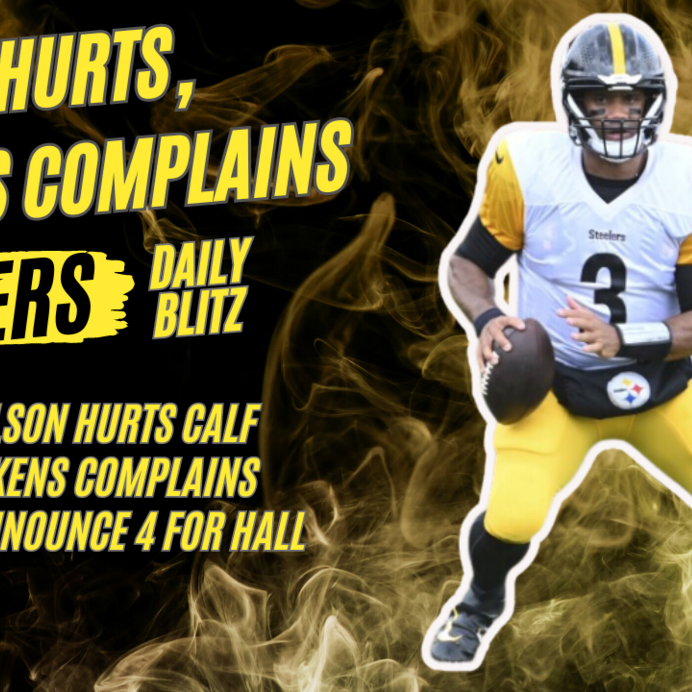 #Steelers Russell Wilson Hurt | George Pickens Complaining | 4 for Hall of Honor episode artwork