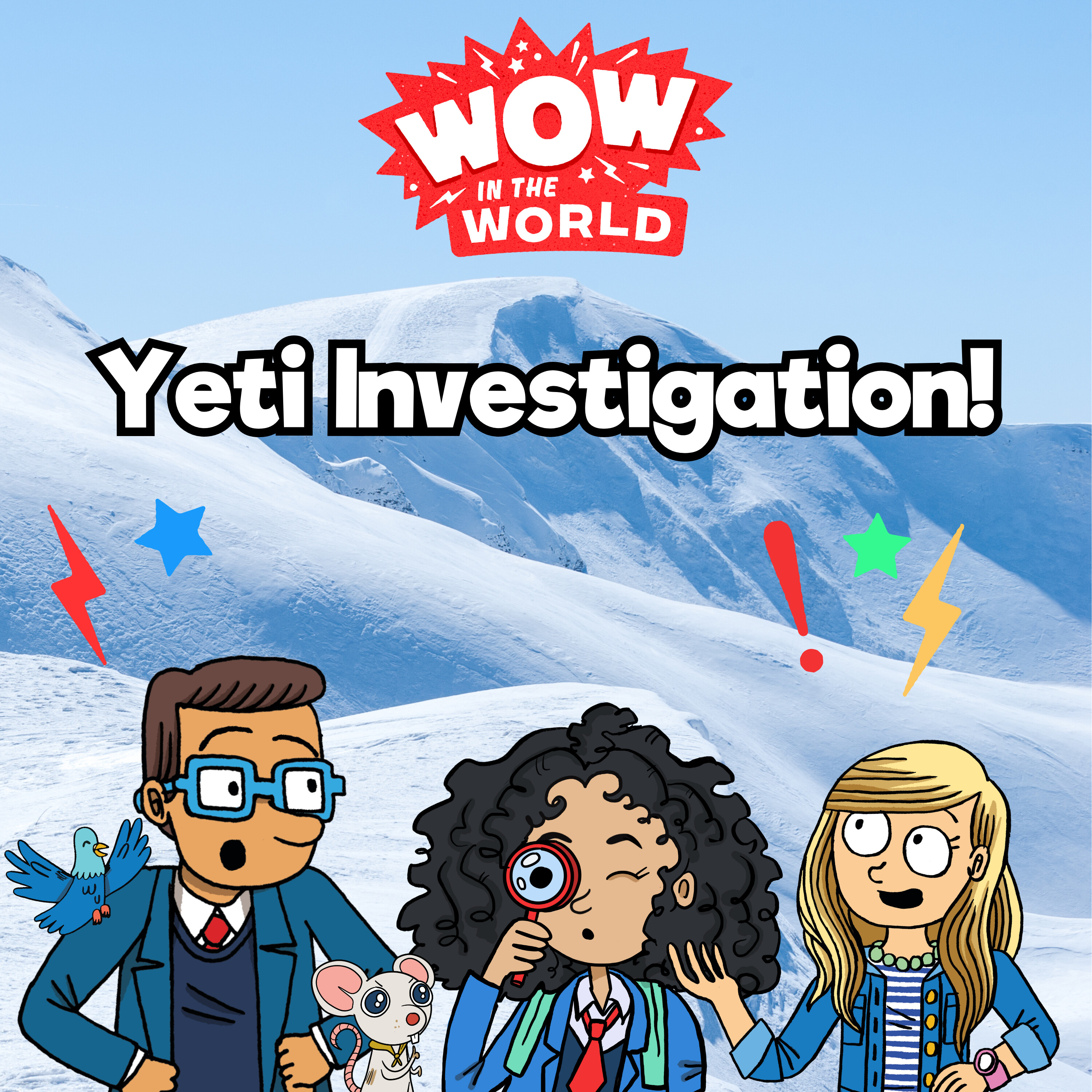 Yeti Investigation! (Featuring Who, When, Wow!)