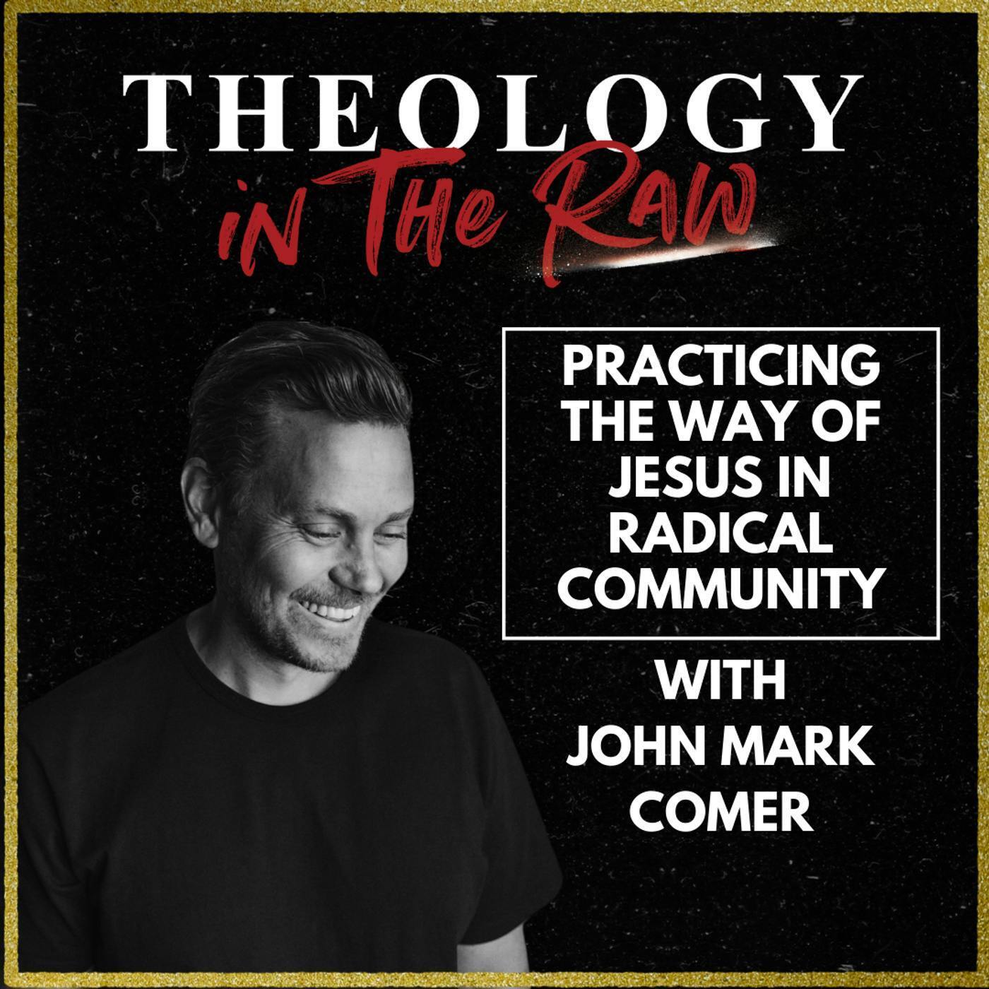 S2 Ep1144: Practicing the Way of Jesus in Radical Community: John Mark Comer
