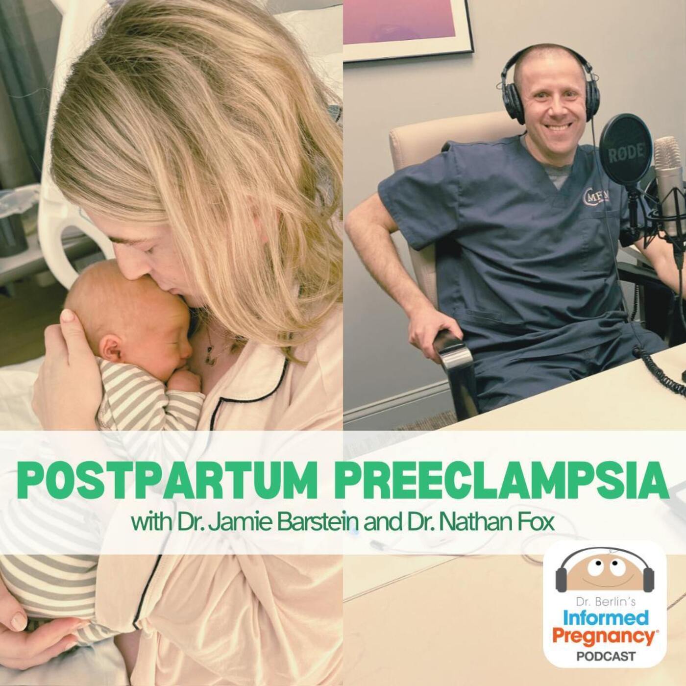 Ep. 438 Postpartum Preeclampsia with Dr. Jamie Barstein and Dr. Nathan Fox