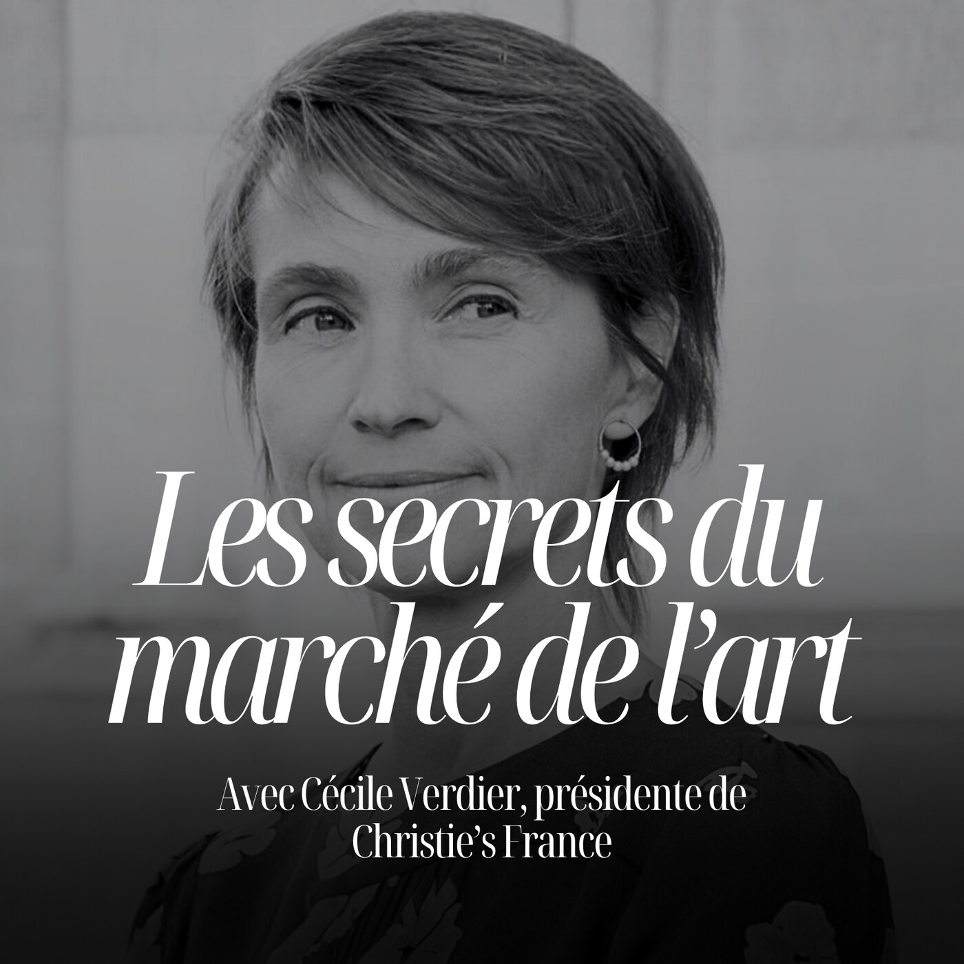 Elle réinvente Christie’s France et bouscule les codes du monde de l’art - Cécile Verdier Présidente de Christies's France - #183 Elle réinvente Christie’s France et bouscule les codes du monde de l’art - Cécile Verdier Présidente de Christies's France - #183