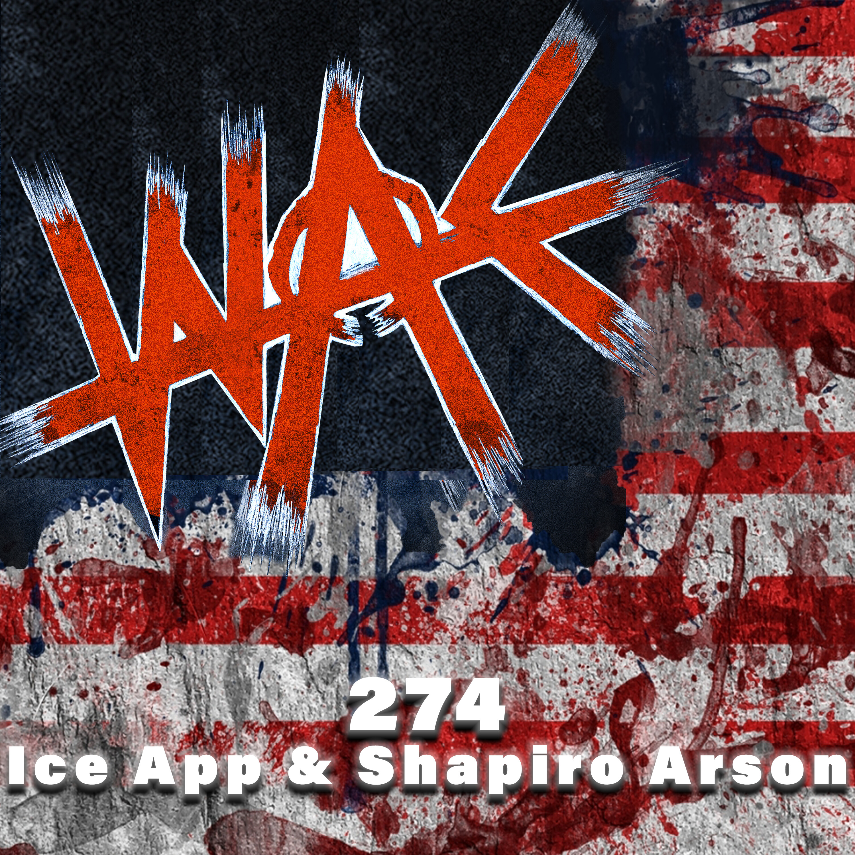 274: Ice App & Shapiro Arson