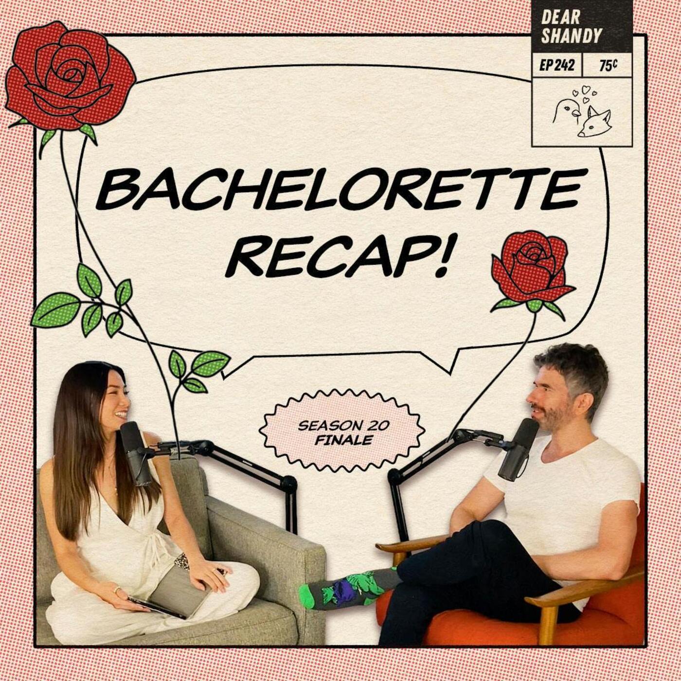 Bachelorette Recap: Finale | Charity Finds Love & Other Stuff Happens - Ep 242