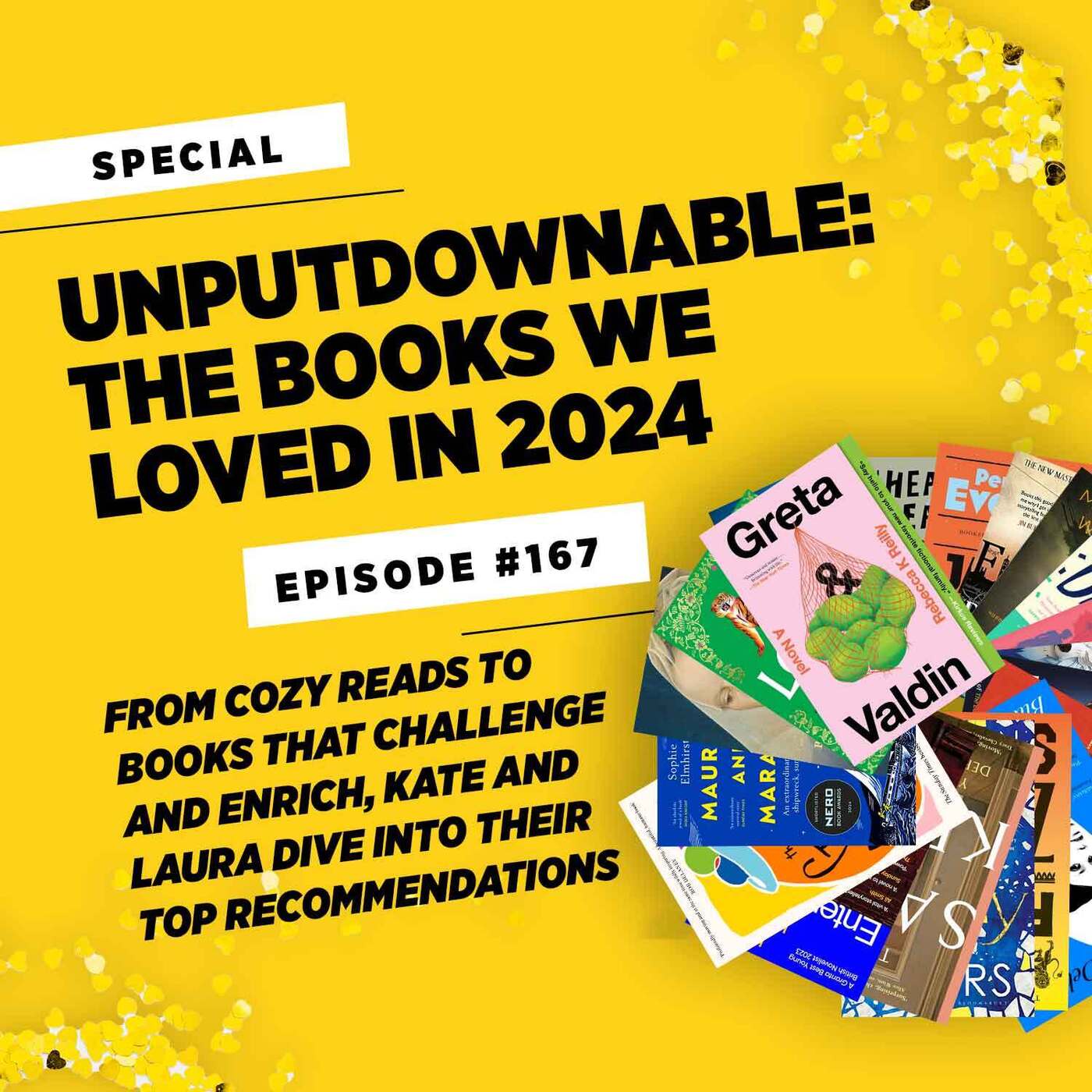 Unputdownable: the best books we loved in 2024 • Episode #167 Unputdownable: the best books we loved in 2024 • Episode #167