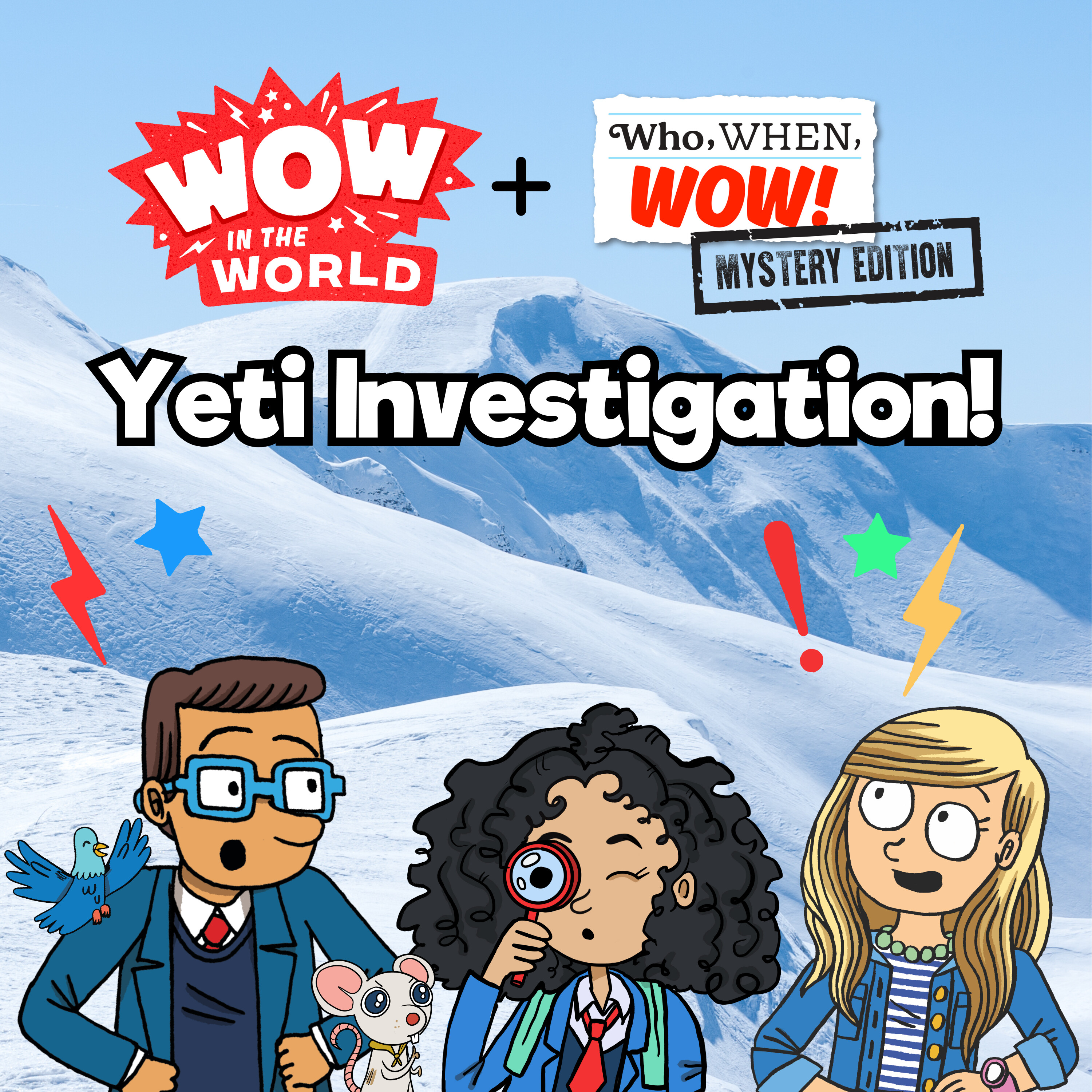 Yeti Investigation! (Featuring Who, When, Wow!) (9/16/24)