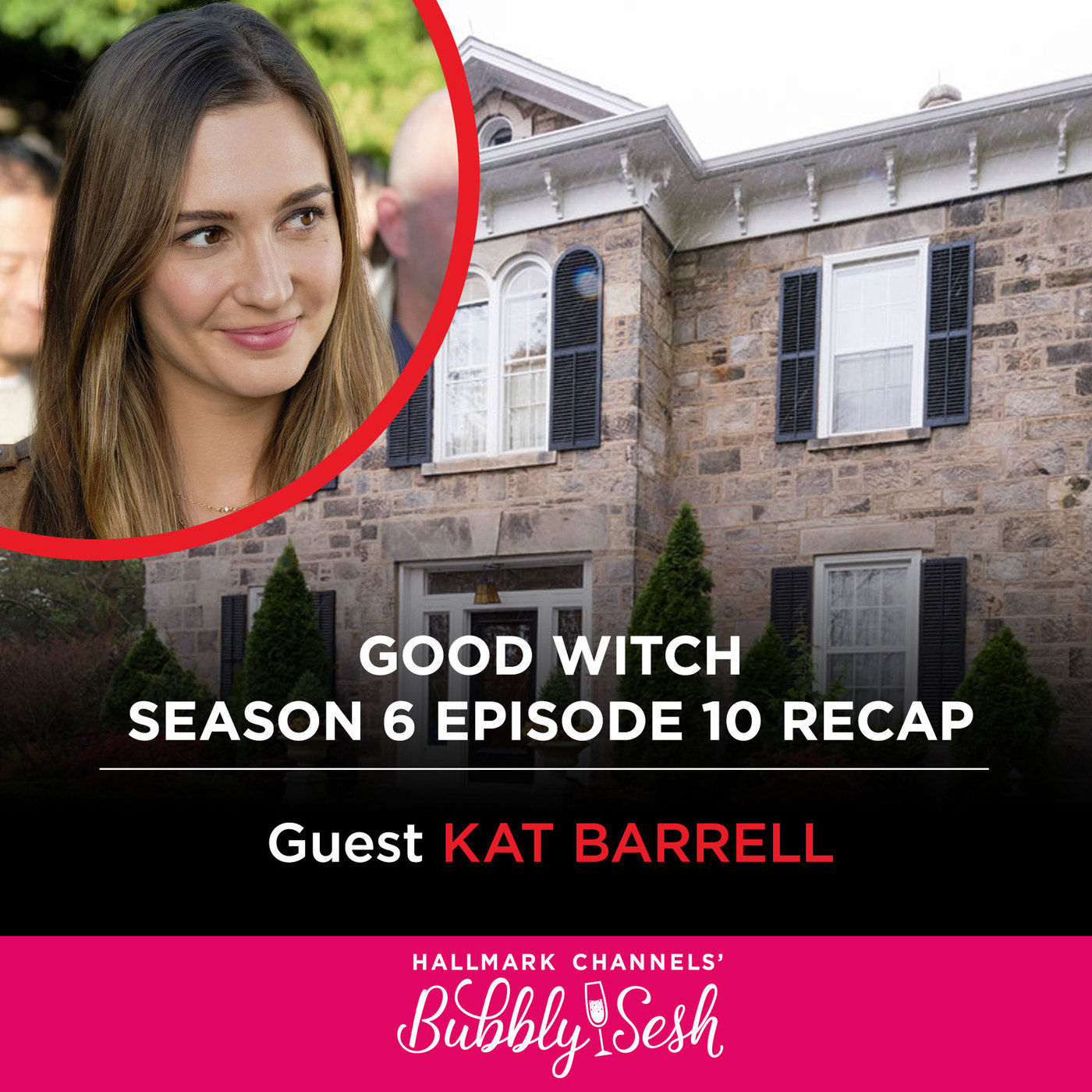 Good Witch Season 6, Episode 10 Recap with Guest Kat Barrell