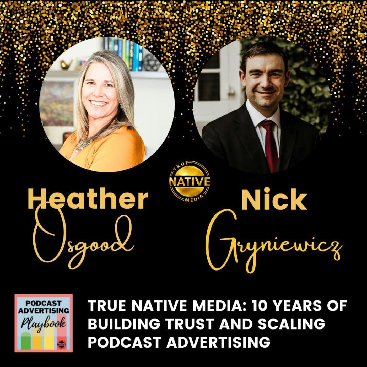True Native Media: 10 Years of Building Trust and Scaling Podcast Advertising