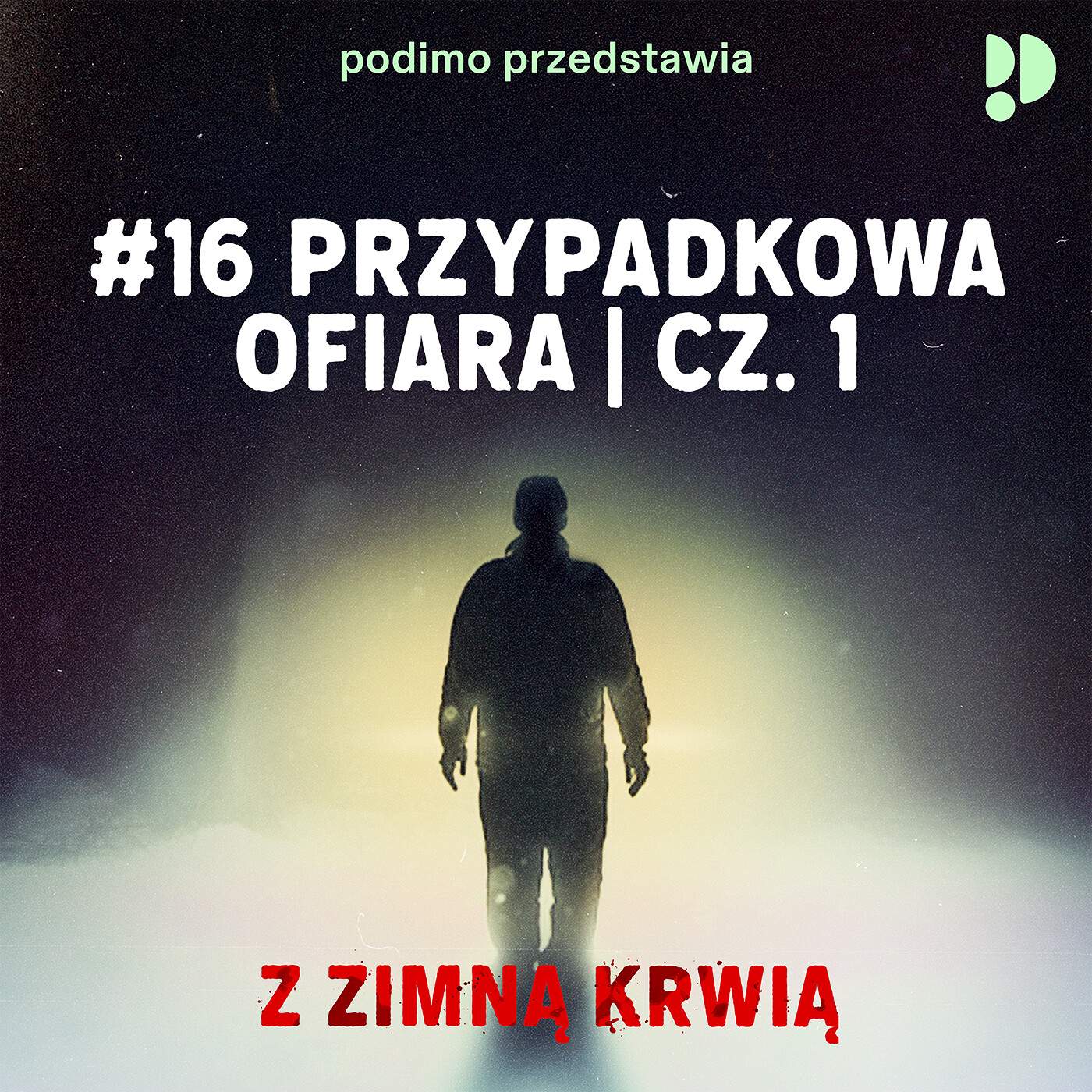 #16 Przypadkowa ofiara - Część 1 #16 Przypadkowa ofiara - Część 1
