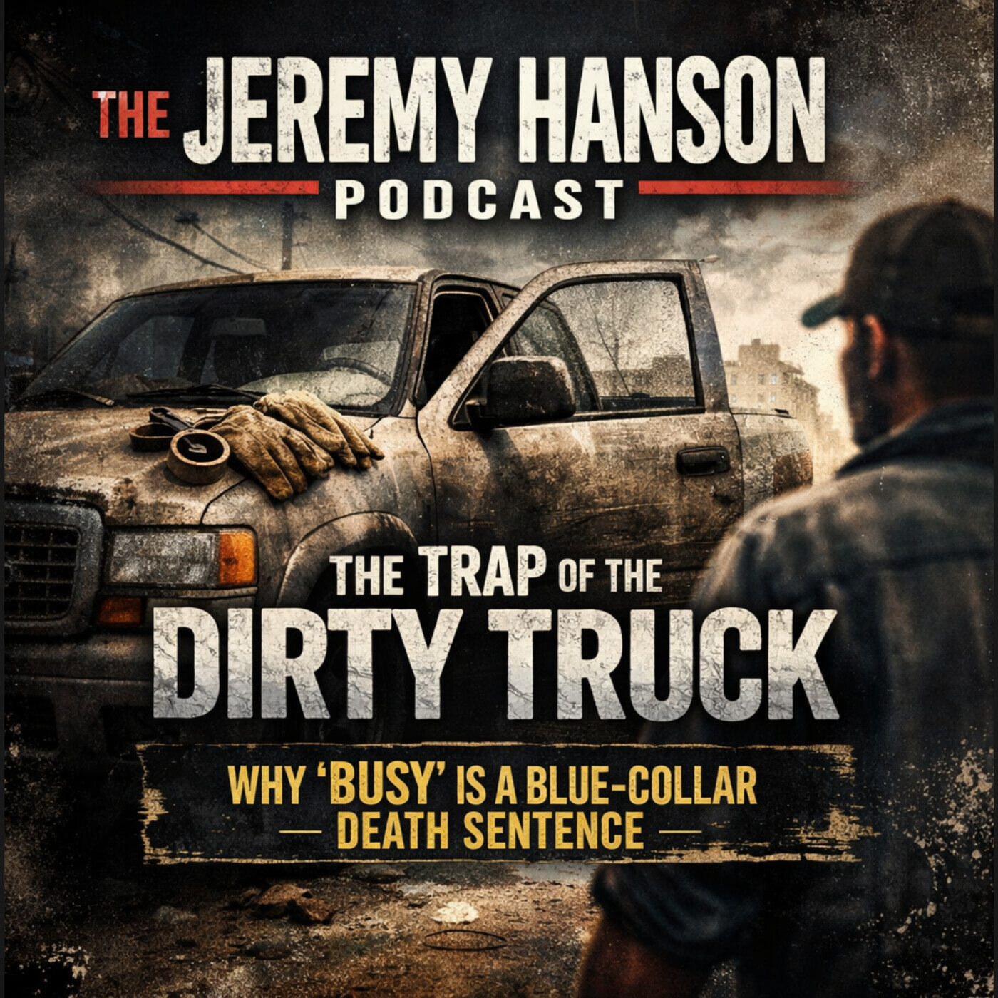 148 - The Dirty Truck Trap: Why Being “Busy” Is Killing Blue-Collar Business Owners