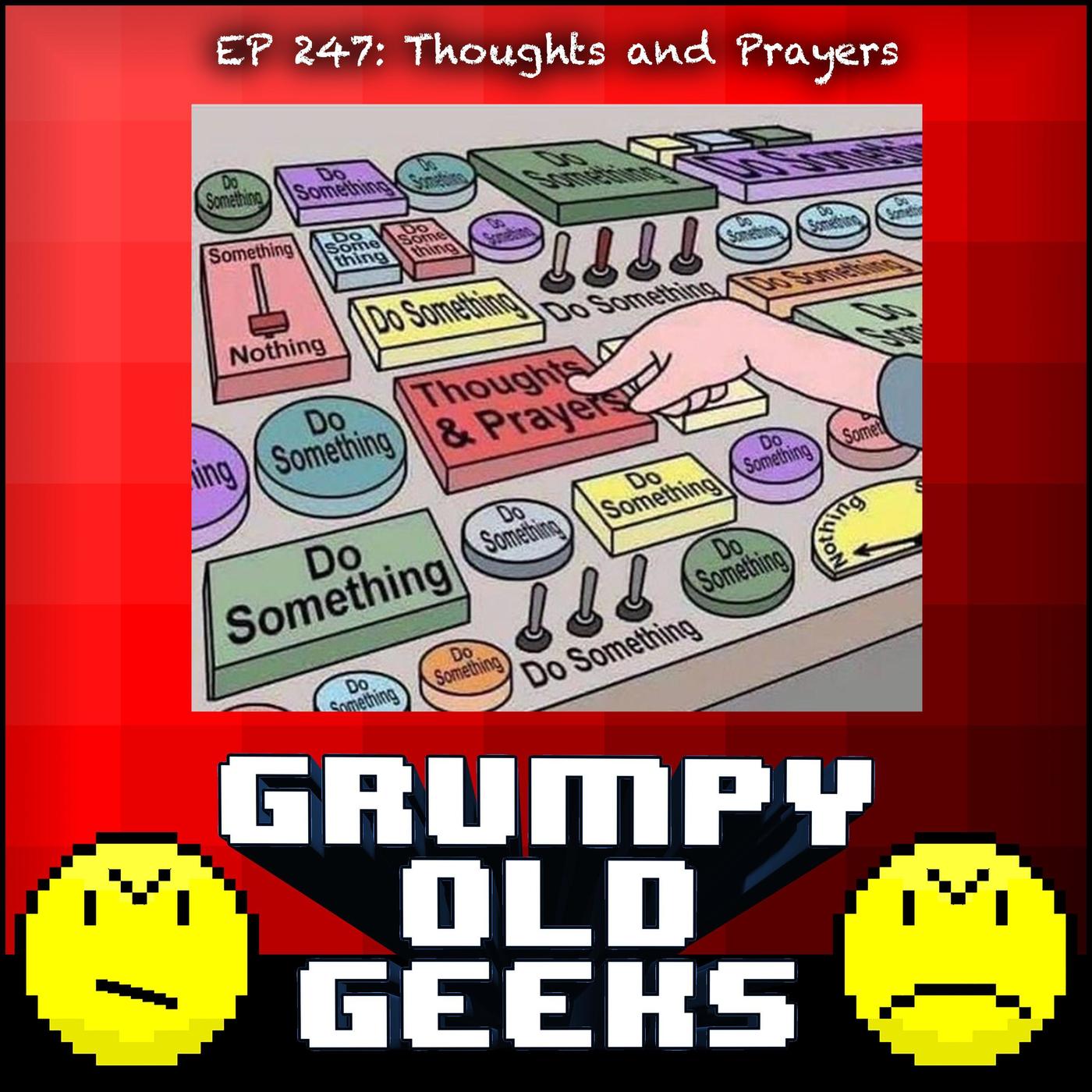 247: Thoughts and Prayers