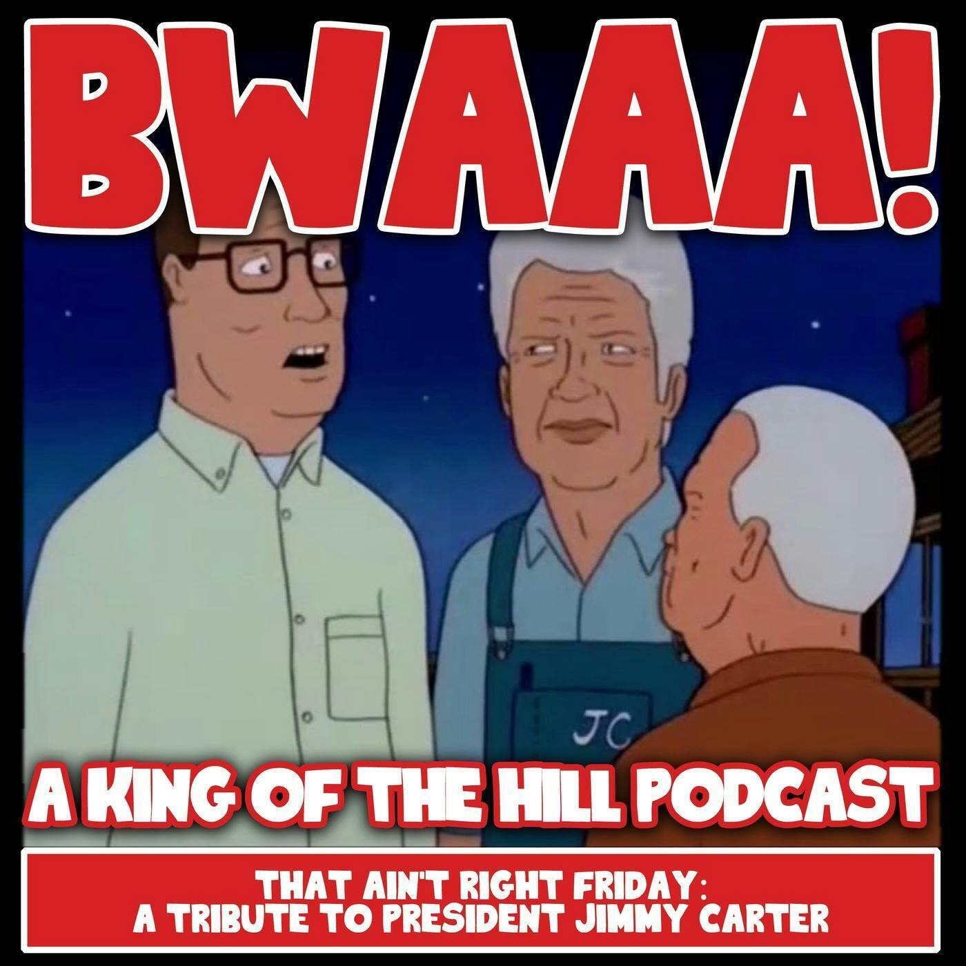 That Ain't Right Friday: A Tribute to President Jimmy Carter