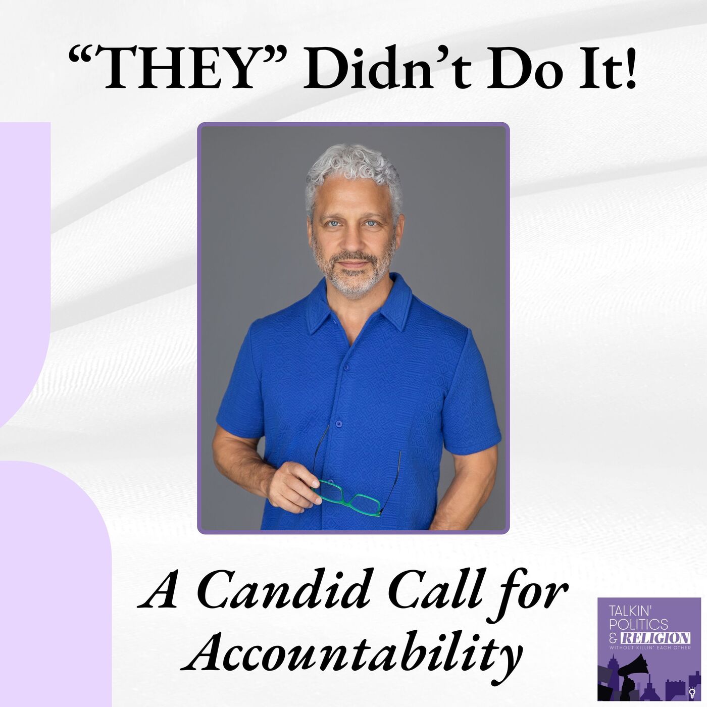 🎙️ THEY Didn't Do It – A Candid Call for Accountability