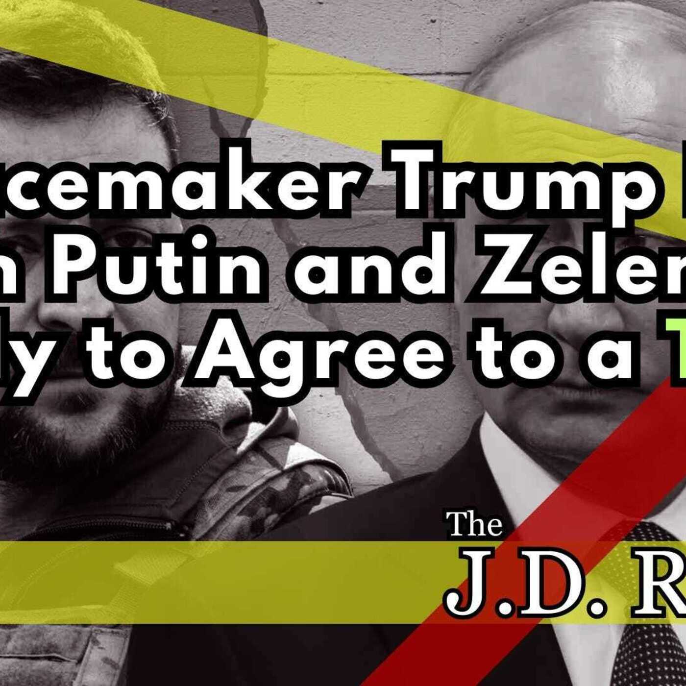 Peacemaker Trump Has Both Putin and Zelensky Ready to Agree to a Truce