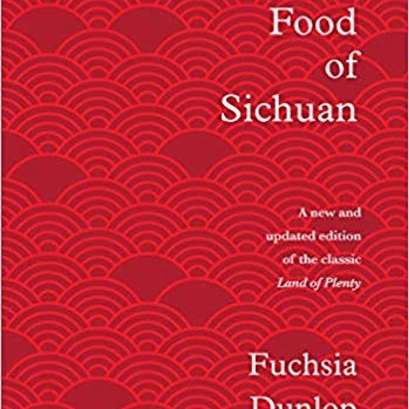 Episode 339: The Food of Sichuan