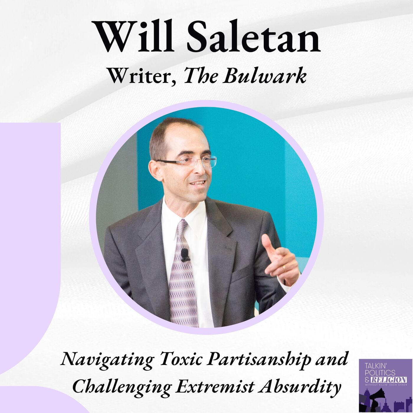 Will Saletan: Navigating Toxic Partisanship and Challenging Extremist Absurdity