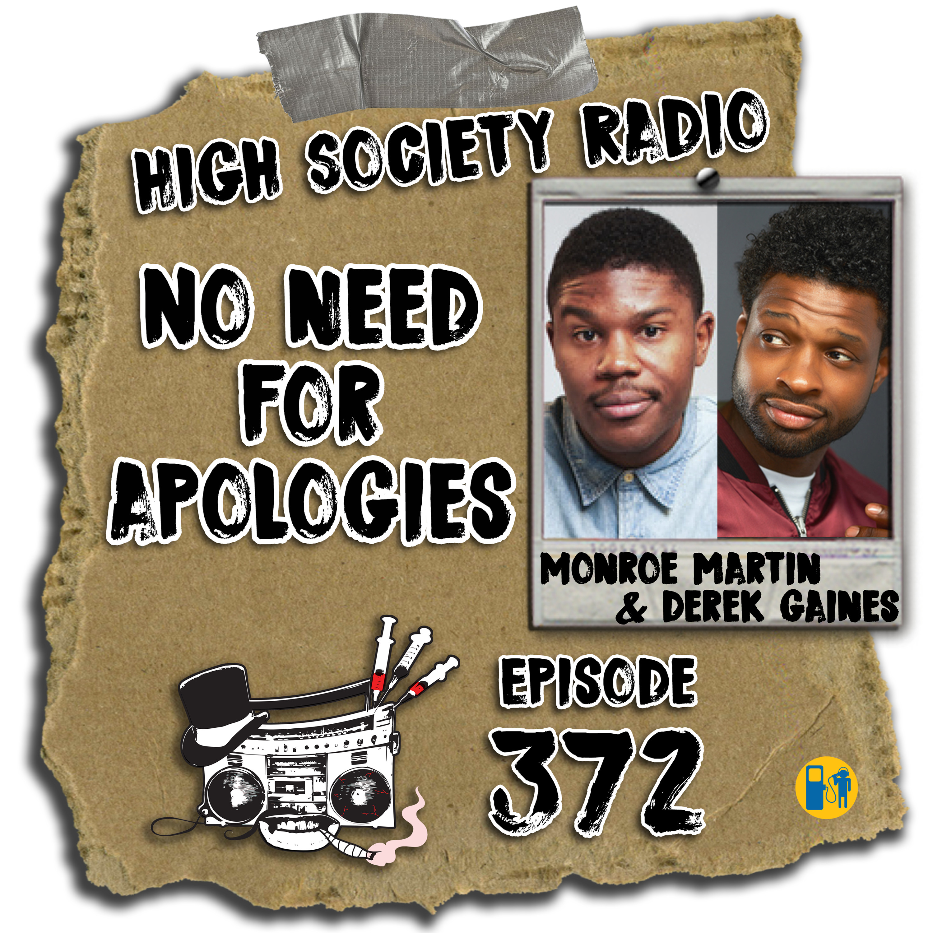 High Society Radio - HSR 08/22/19 No Need For Apologies (Monroe Martin & Derek Gaines)